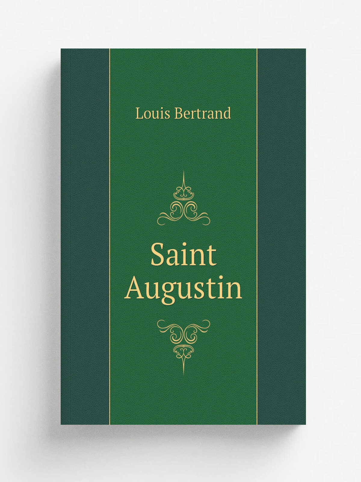 Saint Augustin | Louis Bertrand | 1914 | New York : D. Appleton & company | Репринт