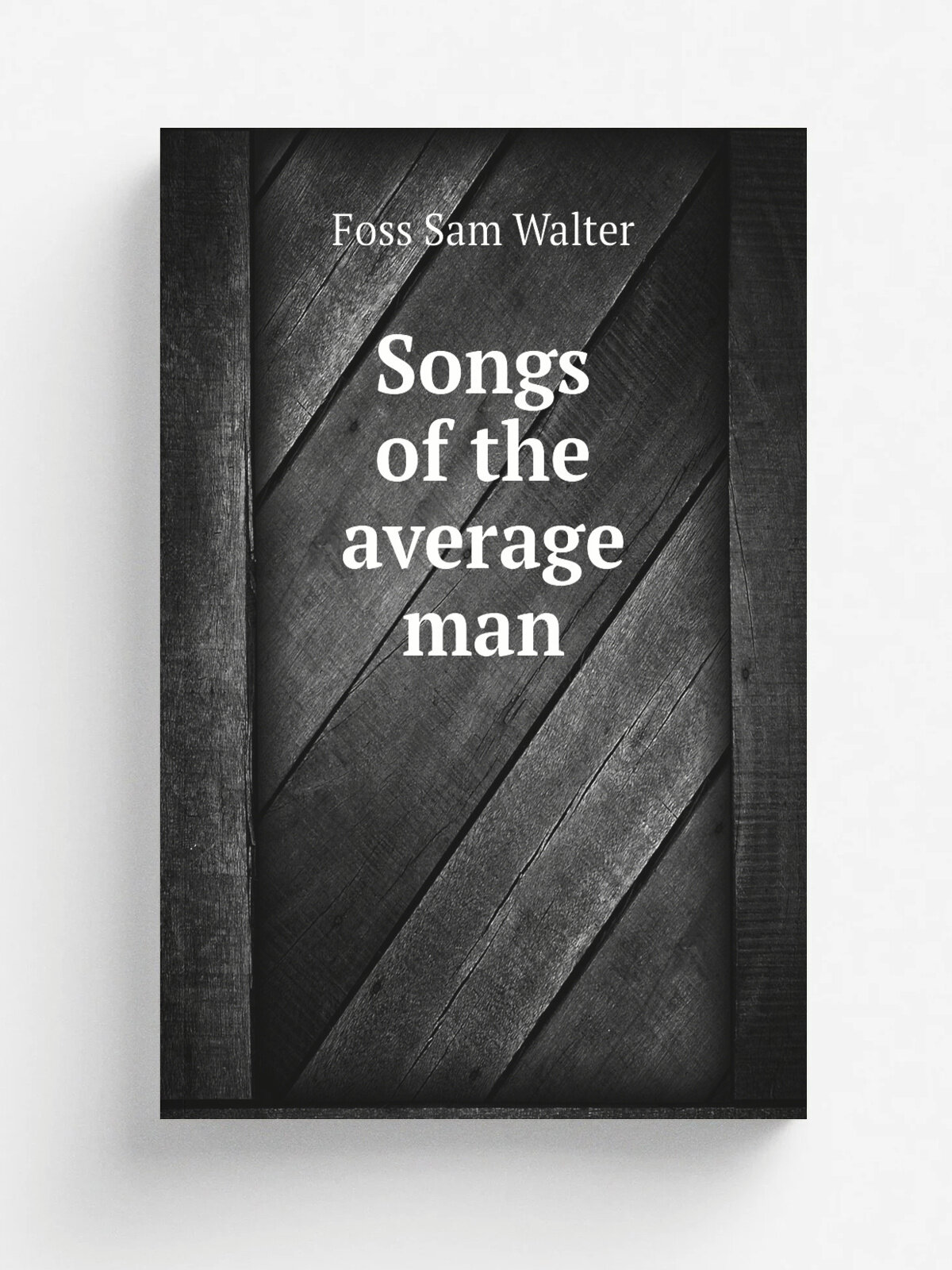Songs of the average man | Foss Sam Walter | Репринт