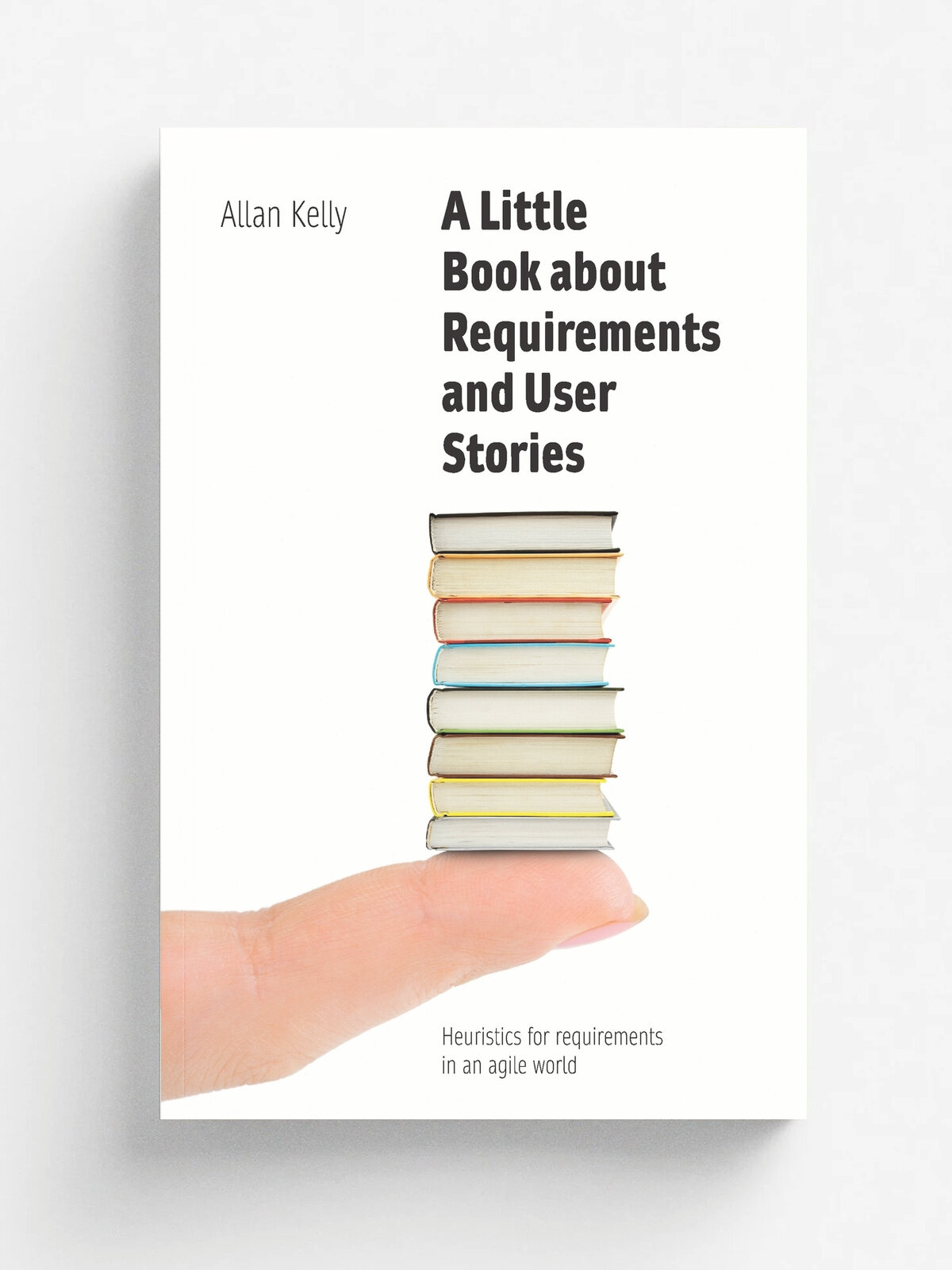 A Little Book of Requirements & User Stories