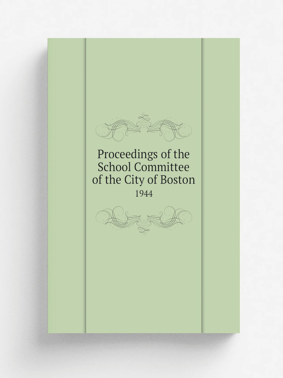 Proceedings of the School Committee of the City of Boston. 1944