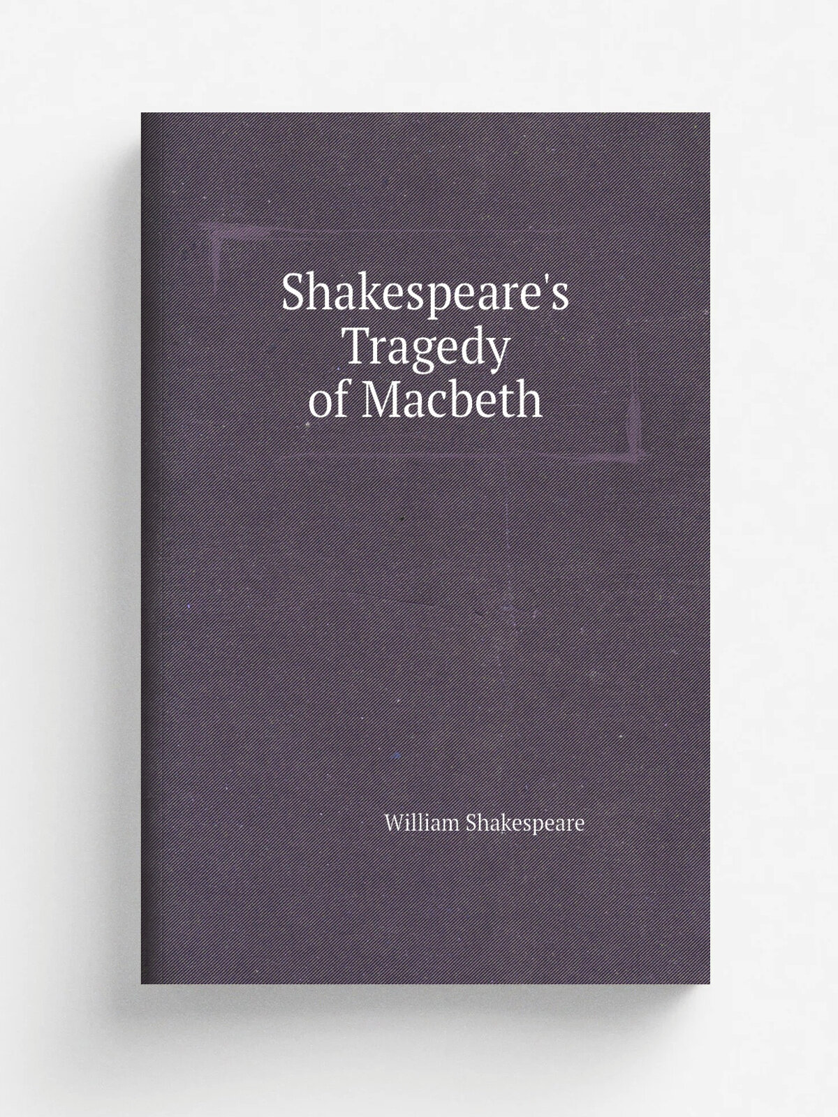 Shakespeare's Tragedy of Macbeth