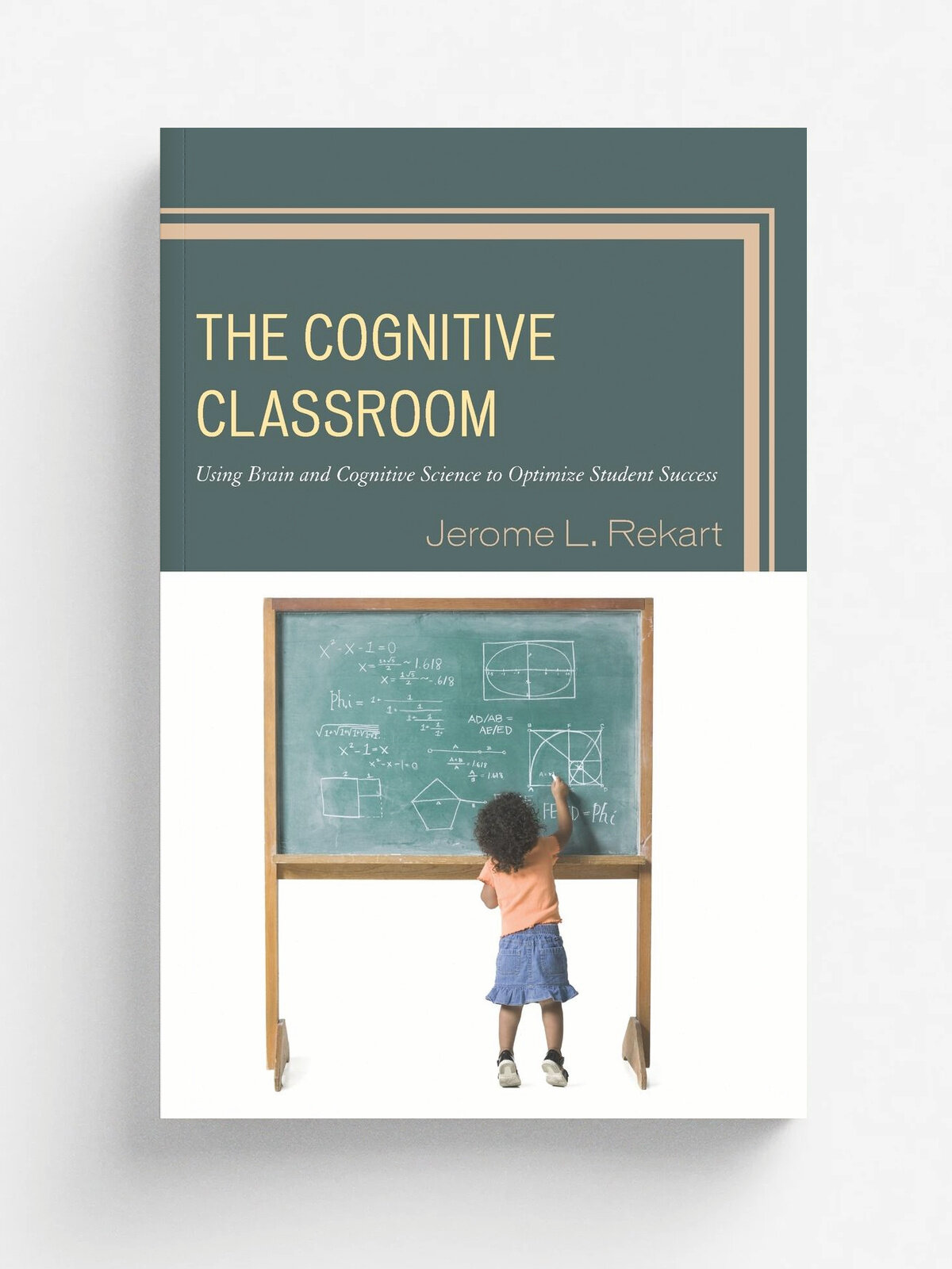Cognitive Classroom. Using Braipb | Jerome L. Rekart | Rowman & Littlefield Publishers, Inc, 2012 | Английский язык