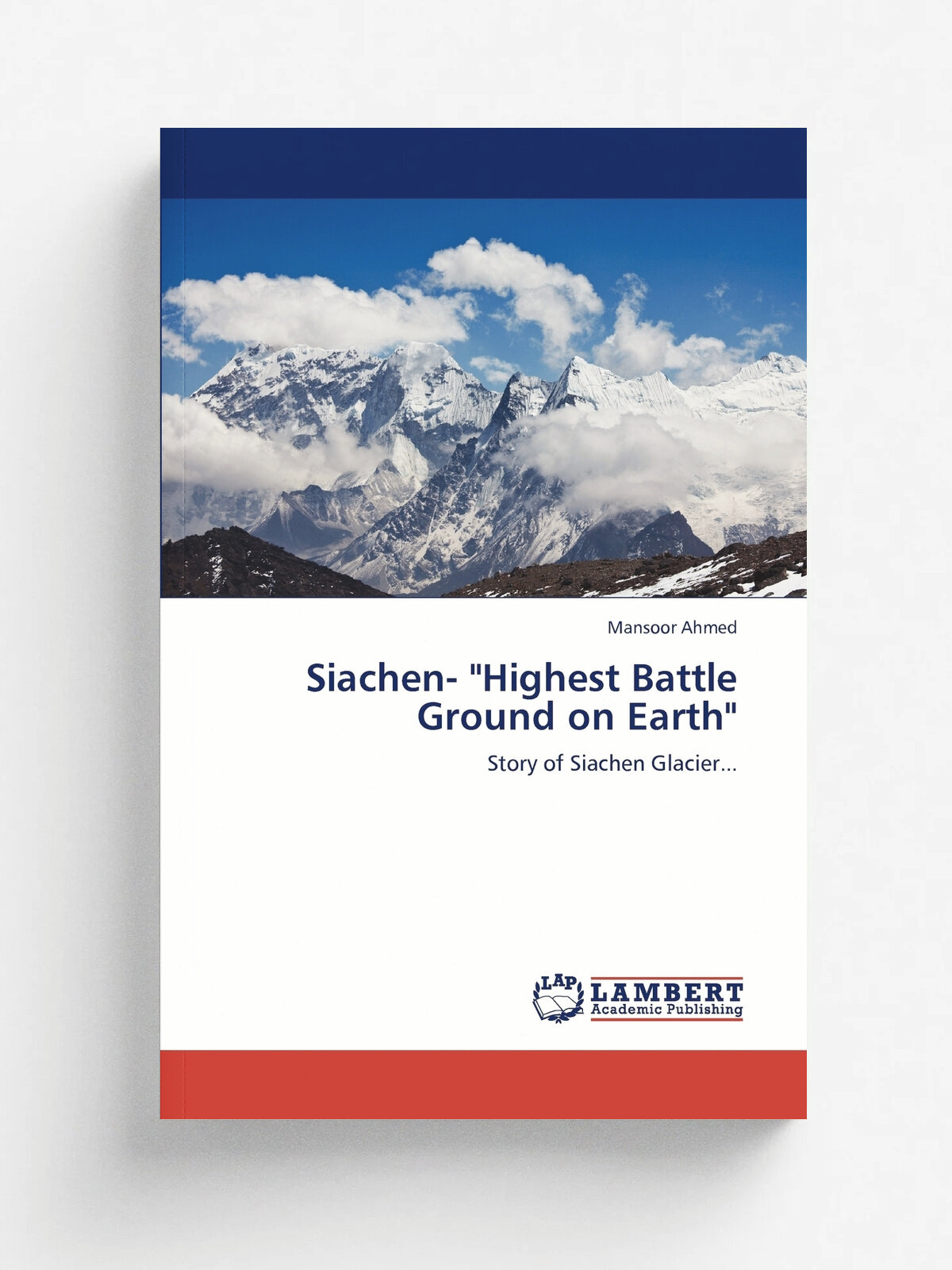 Siachen- "Highest Battle Ground on Earth"