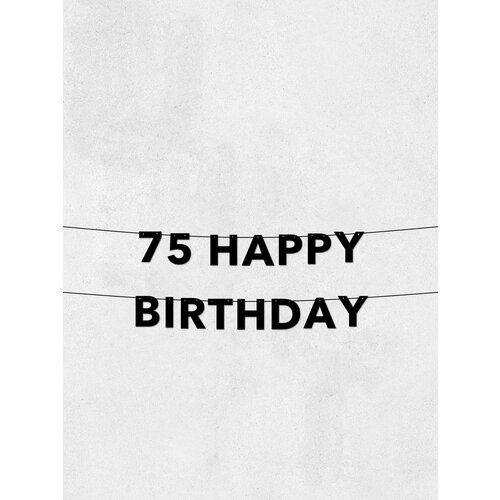 фото Гирлянда 75 happy birthday - долговечный декор для праздников, высота букв 10 см, легкое крепление