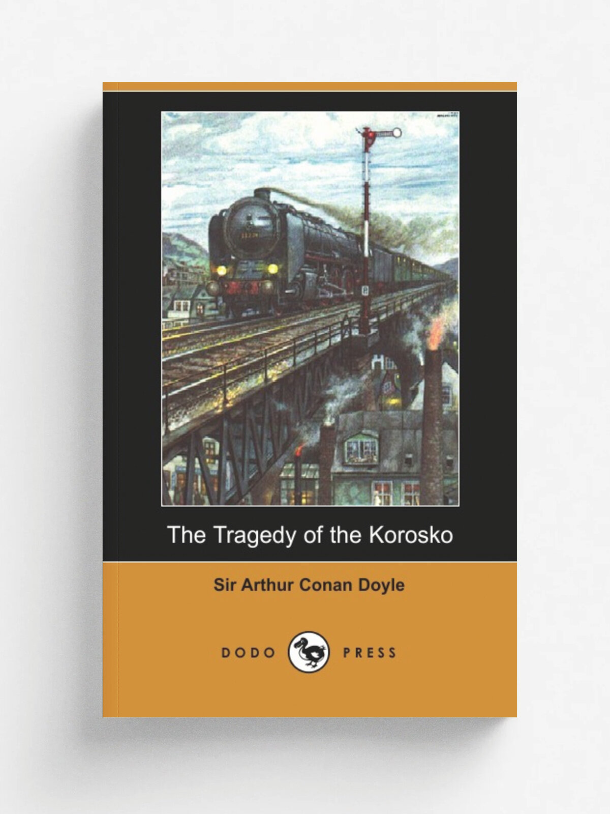 The Tragedy of the Korosko (Dodo Press)