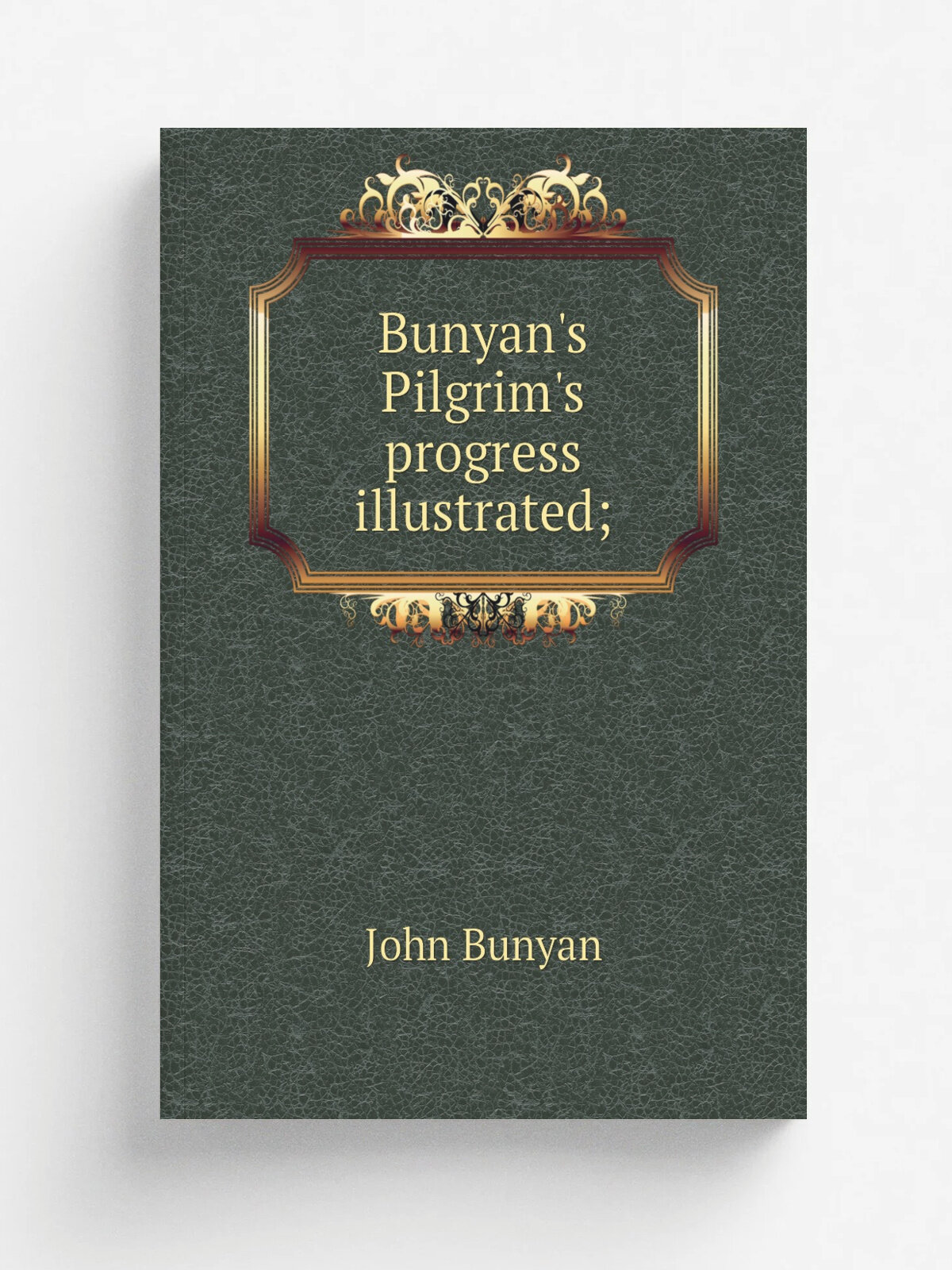 Bunyan's Pilgrim's progress illustrated; | John Bunyan | Репринт