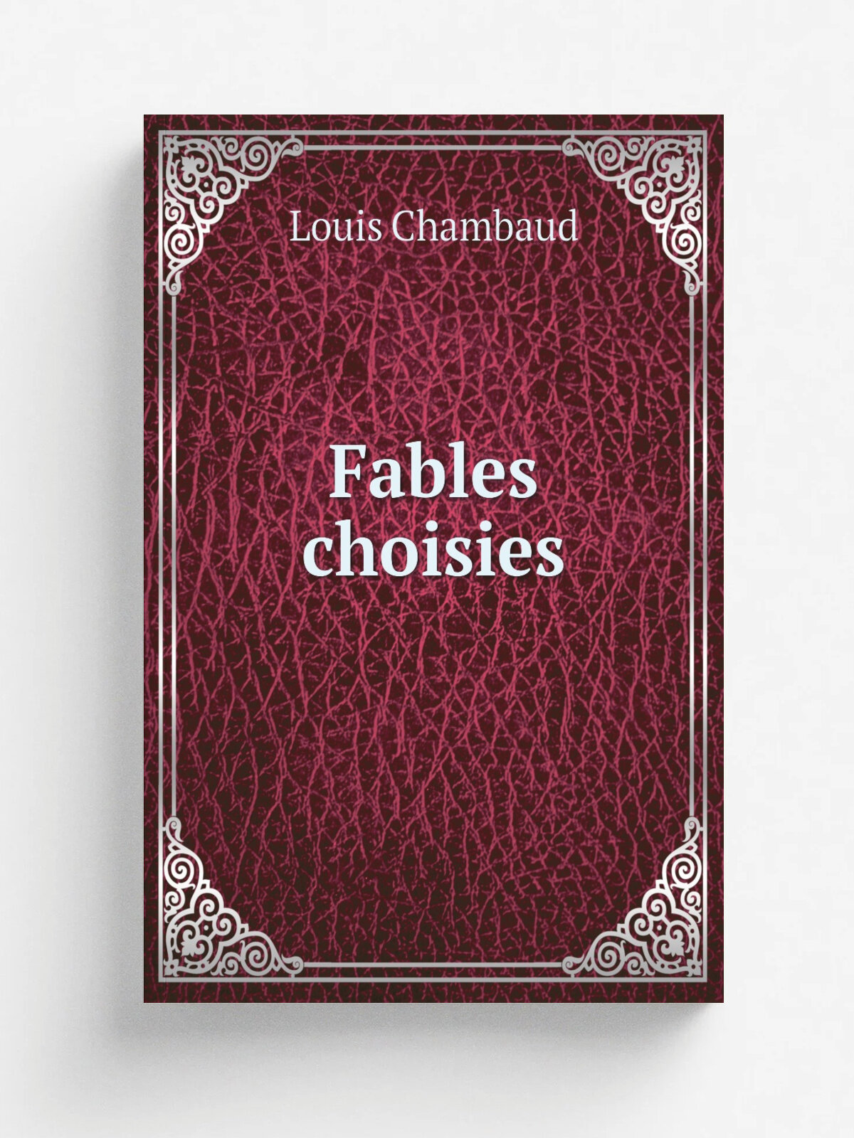Fables choisies | Louis Chambaud | 1810 | Printed by Warner & Hanna, at the Bible and Heart office | Репринт