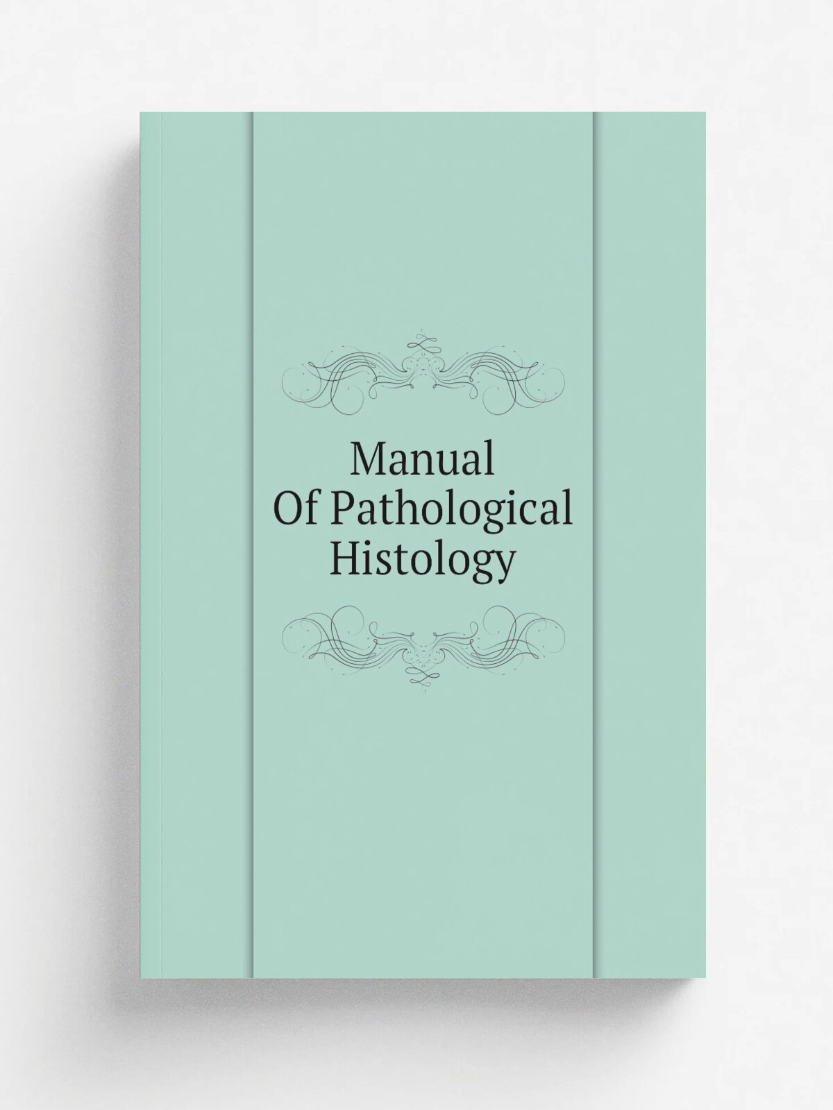 Manual Of Pathological Histology | Репринт