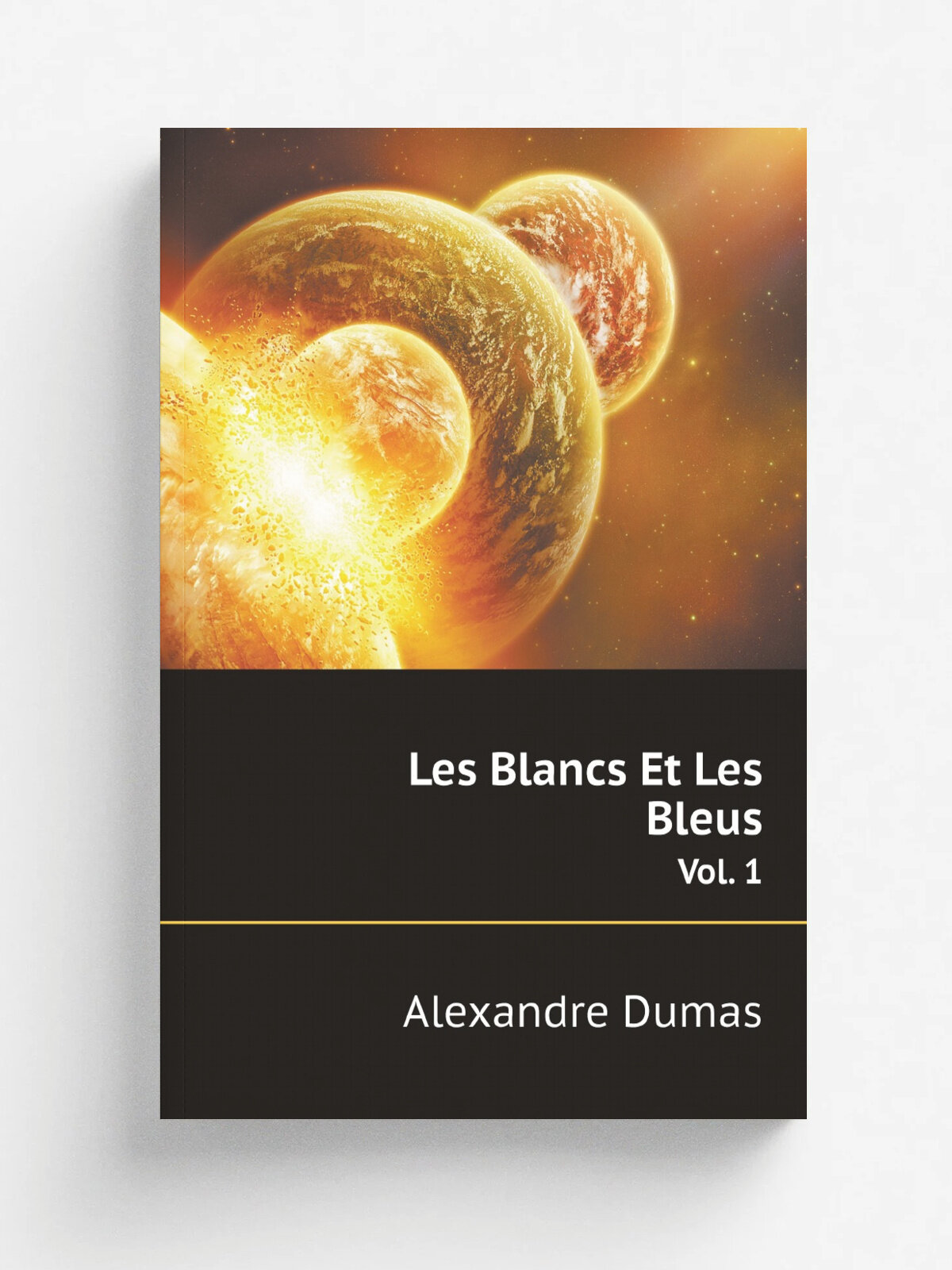 Les Blancs Et Les Bleus (French Edition). Vol. 1