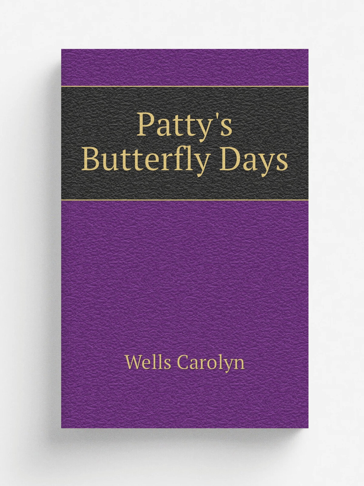 Patty's Butterfly Days | Wells Carolyn | 1912 | New York, Dodd, Mead and Company | Репринт