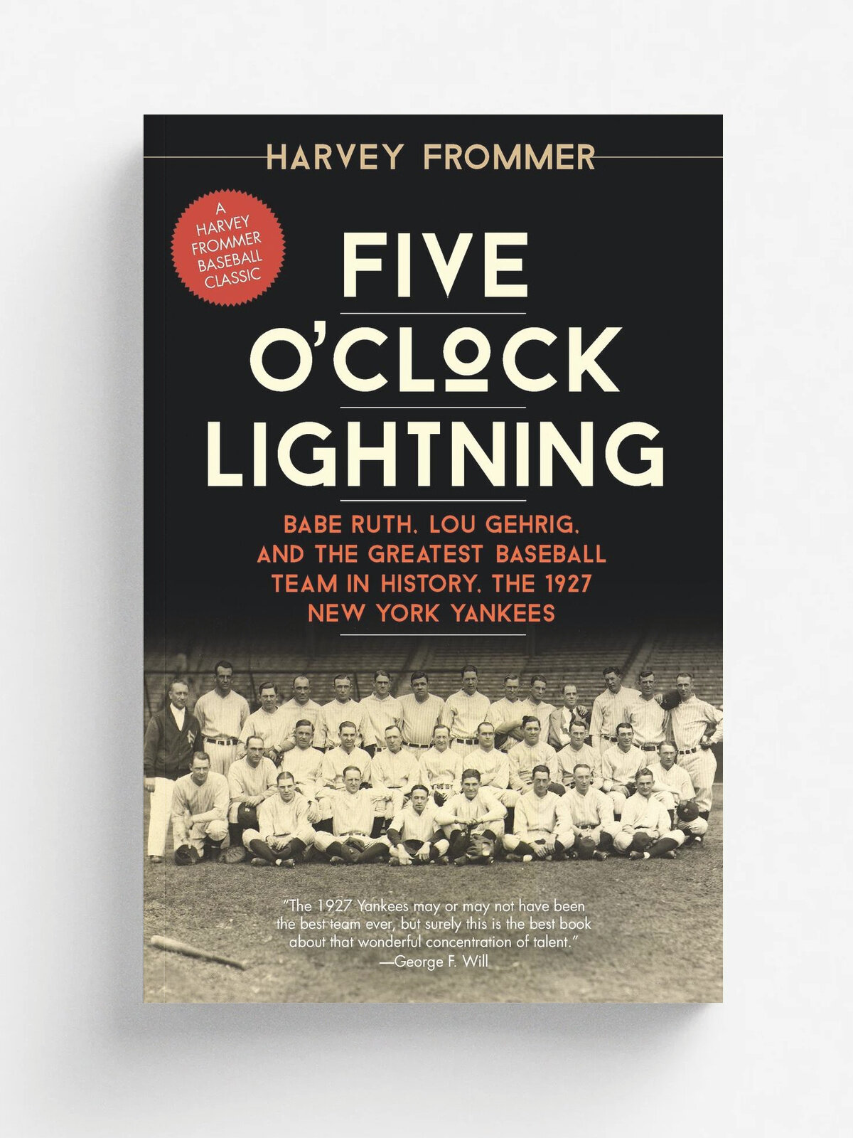 Five O Clock Lightning. Babe Rpb | Harvey Frommer | Rowman & Littlefield Publishers, Inc, 2015 | Английский язык