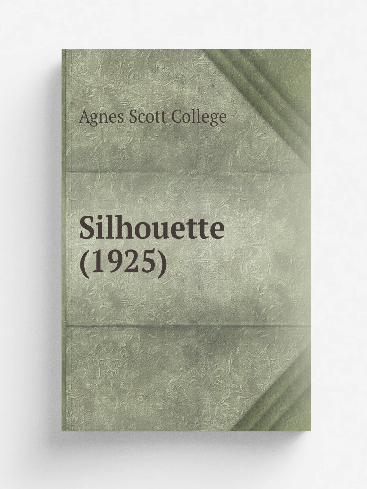 Silhouette (1925) | Agnes Scott College | 1925 | Agnes Scott College | Репринт