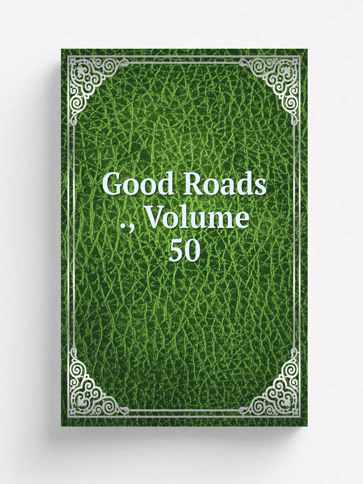 Good Roads , Volume 50 | Репринт