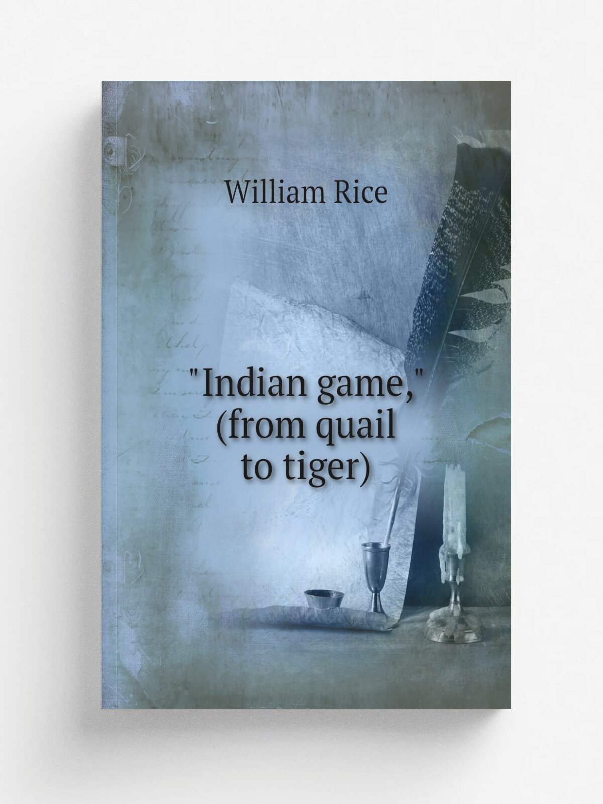 "Indian game," (from quail to tiger)