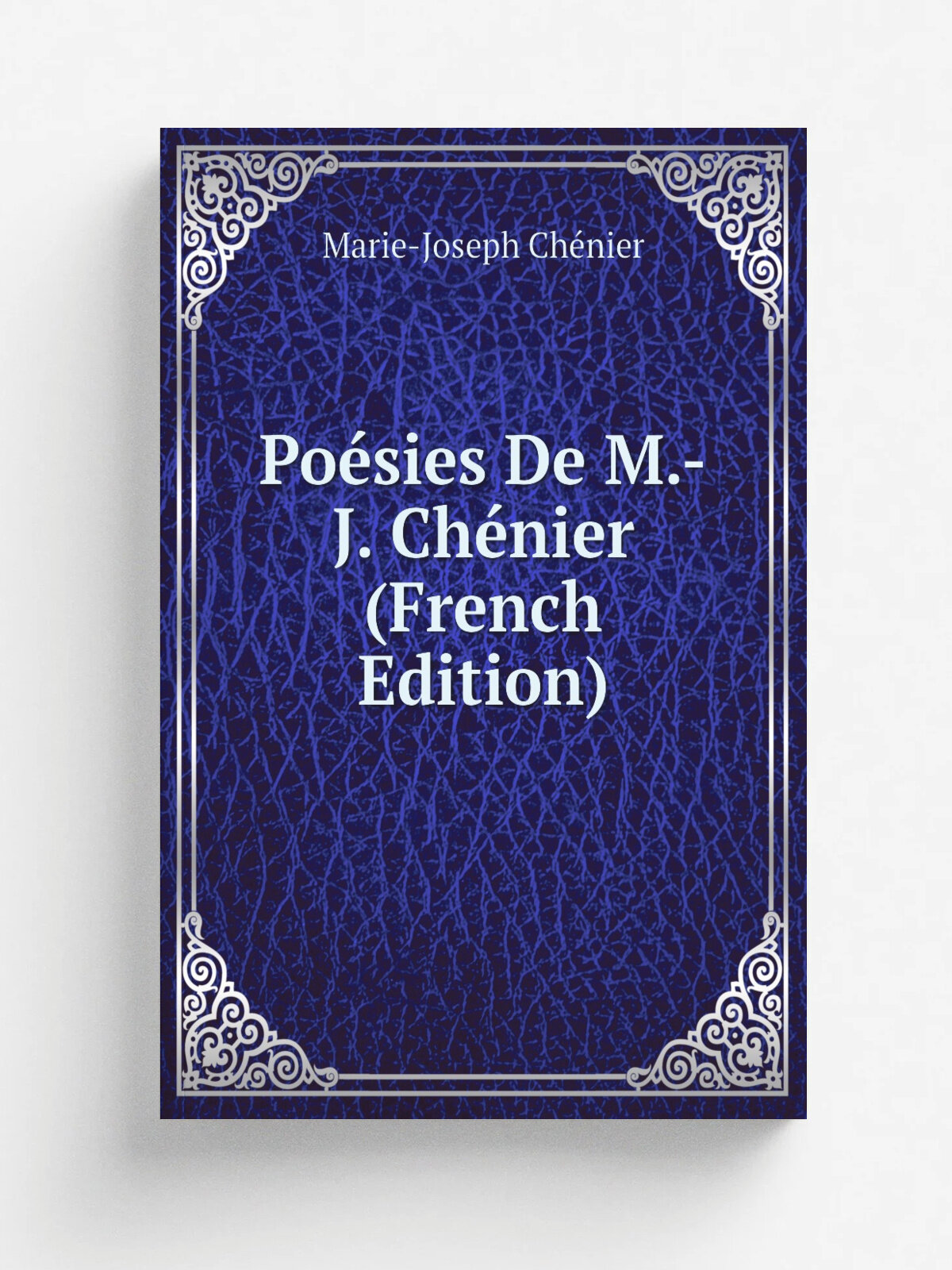 Po.sies De M.-J. Ch.nier (French Edition) | Marie-Joseph Ch.nier | Репринт