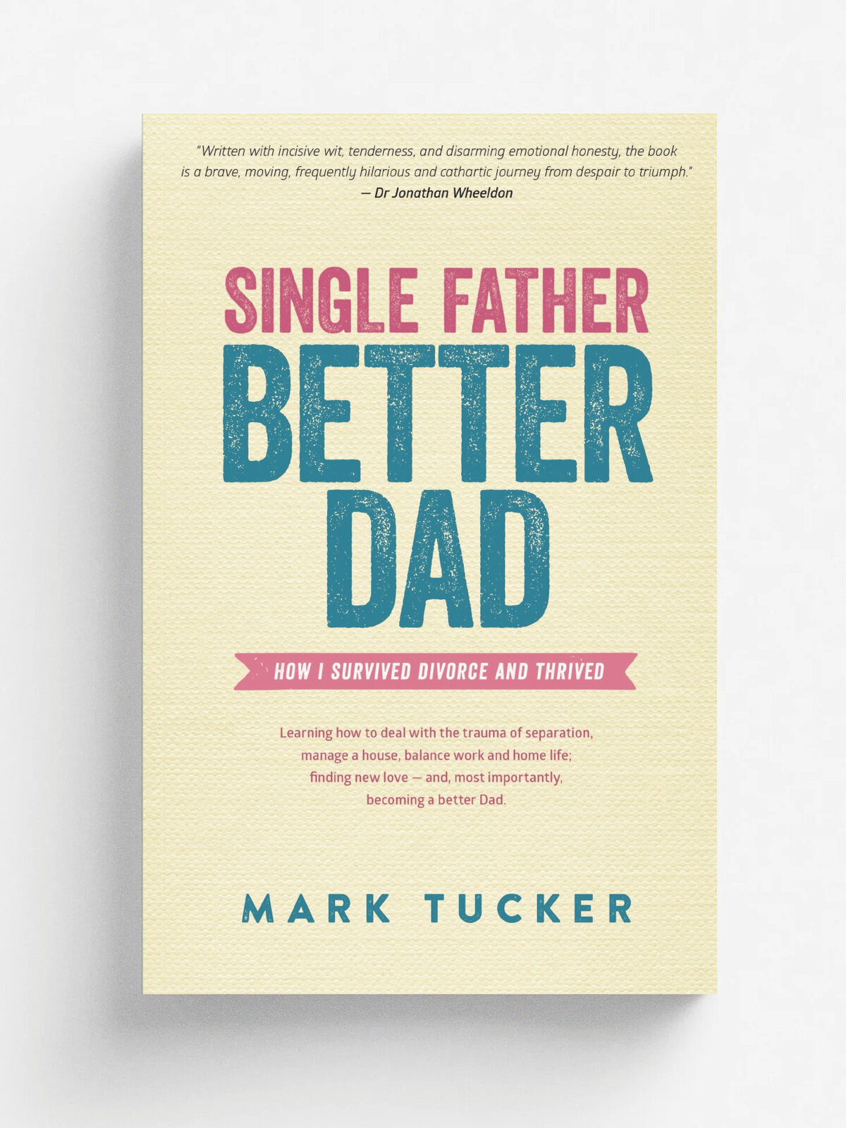 Single Father, Better Dad