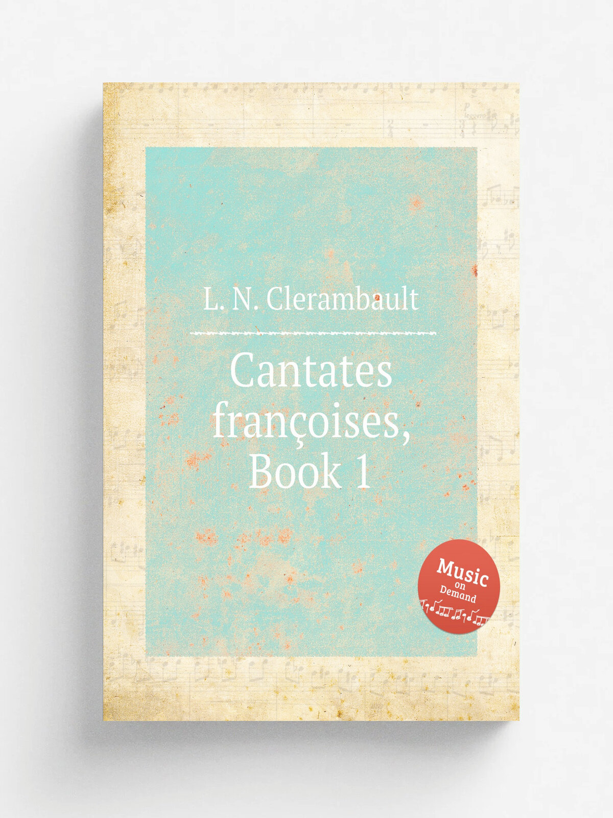 Cantates fran.oises, Book 1 | L. N. Clerambault | Репринт