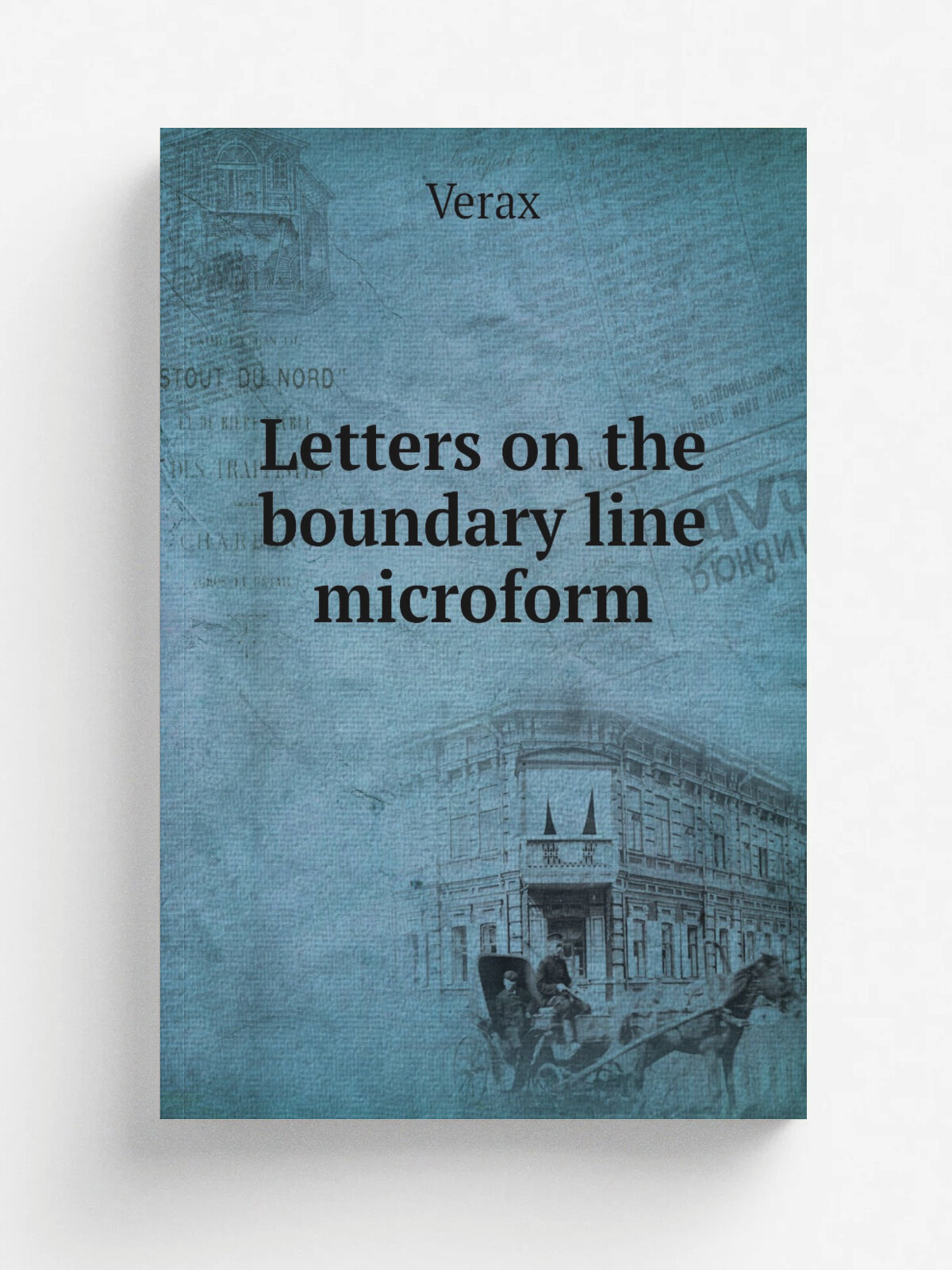 Letters on the boundary line microform | Verax | 1828 | . Saint John, N.B? : s.n. | Репринт