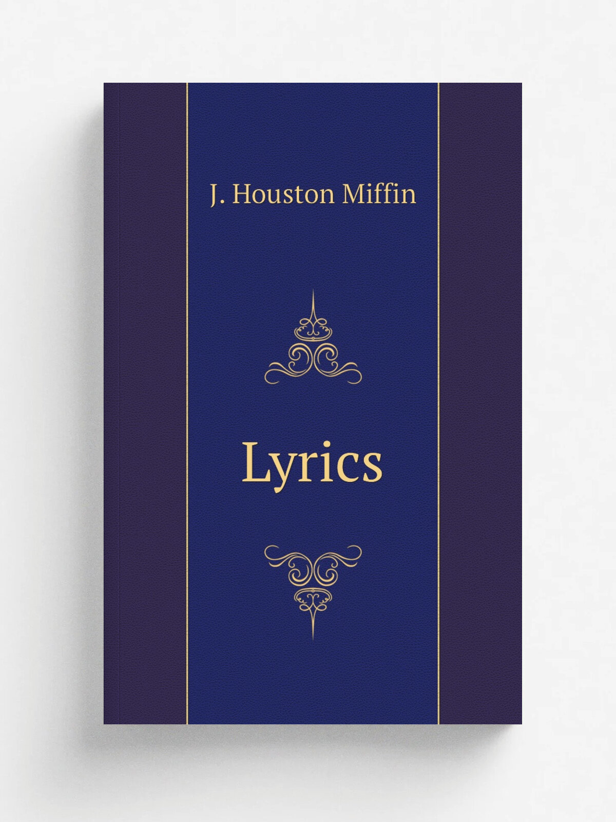 Lyrics | J. Houston Miffin | 1900 | Philadelphia : Henry T. Coates & Co. | Репринт