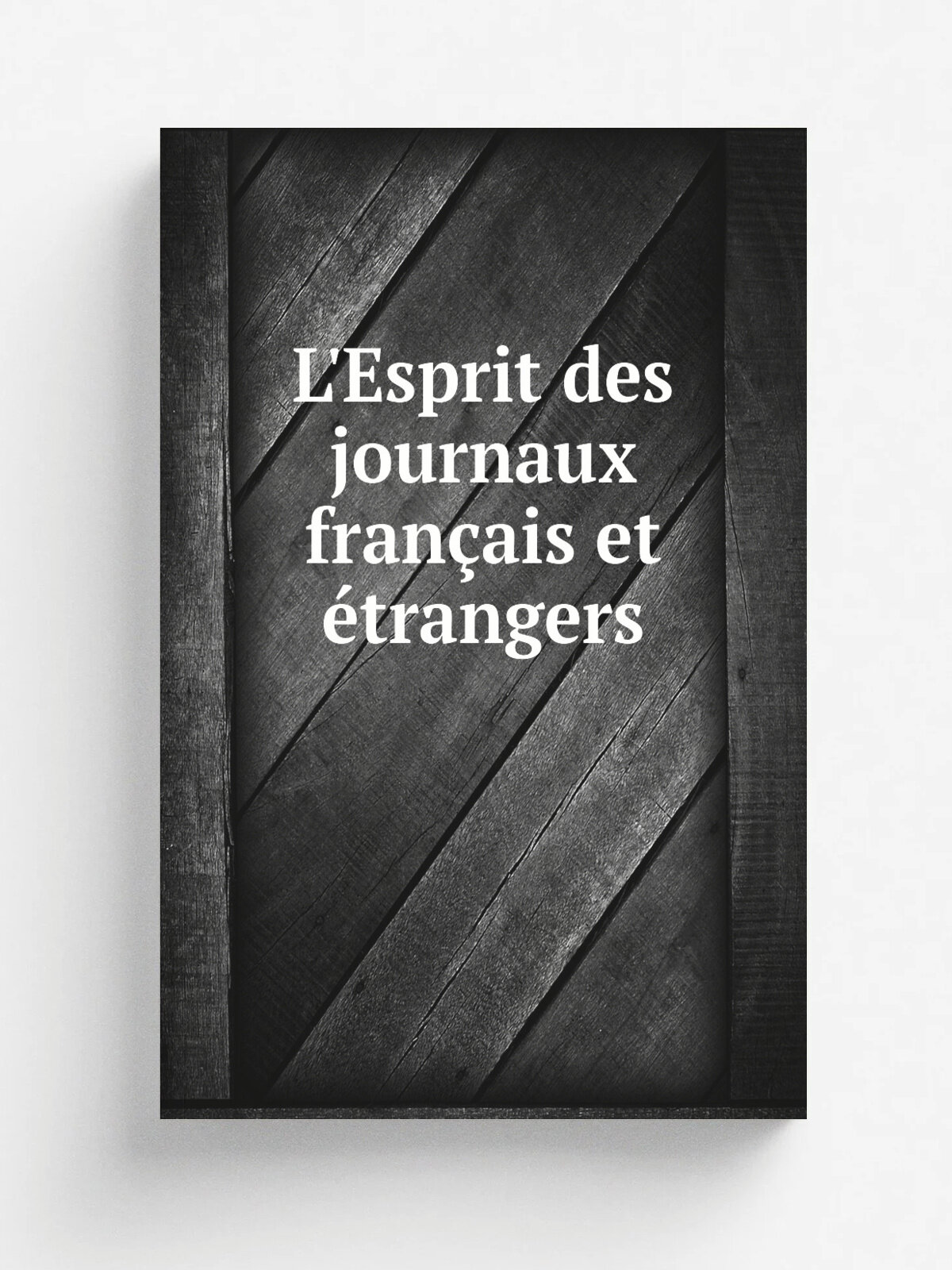 L'Esprit des journaux fran.ais et . trangers | Не указан | Paris : Valade ; Liege : Jean-Jacques Tutot | Репринт