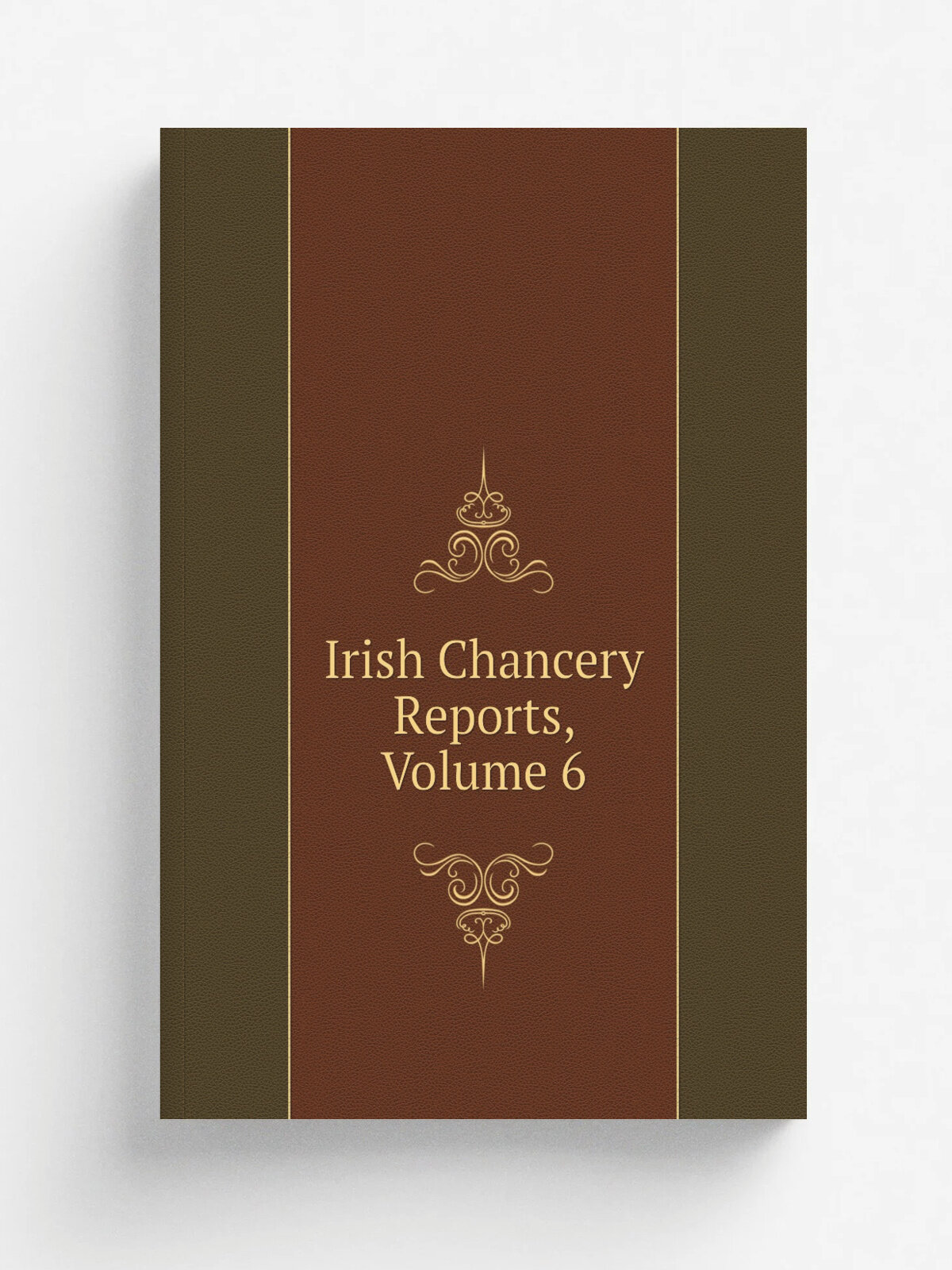 Irish Chancery Reports, Volume 6 | Репринт