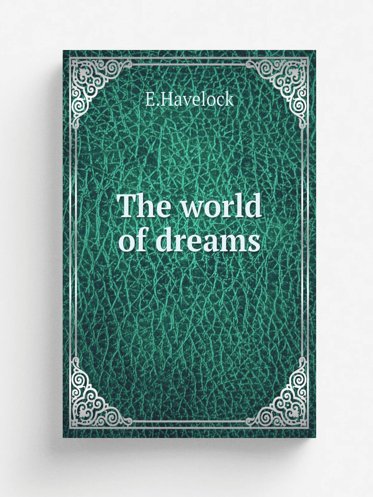 The world of dreams | E.Havelock | 1911 | Houghton Mifflin | Репринт