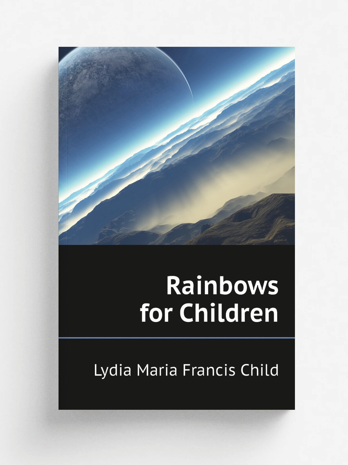 Rainbows for Children | Lydia Maria Francis Child | Репринт
