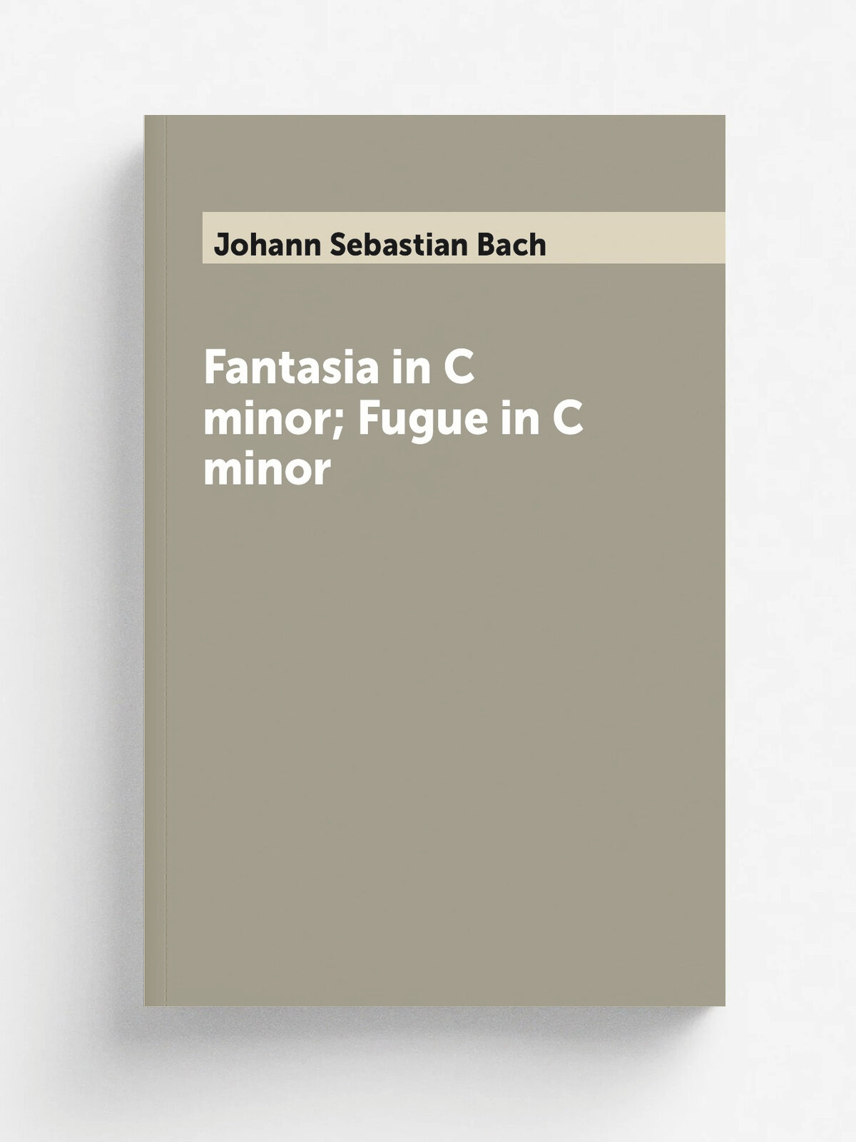Fantasia in C minor; Fugue in C minor