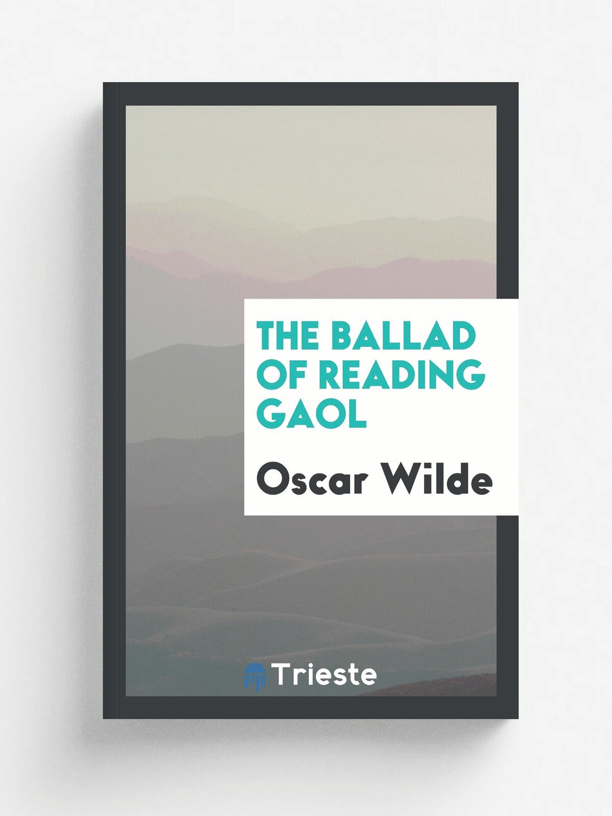 The ballad of Reading gaol