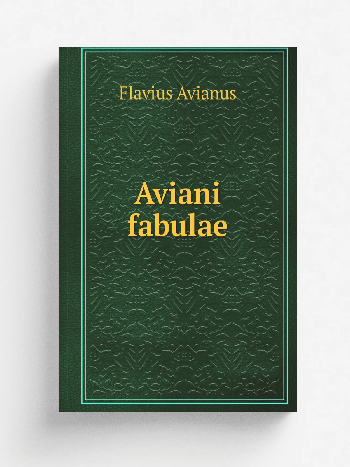 Aviani fabulae | Flavius Avianus | 1845 | G. Reimer | Репринт