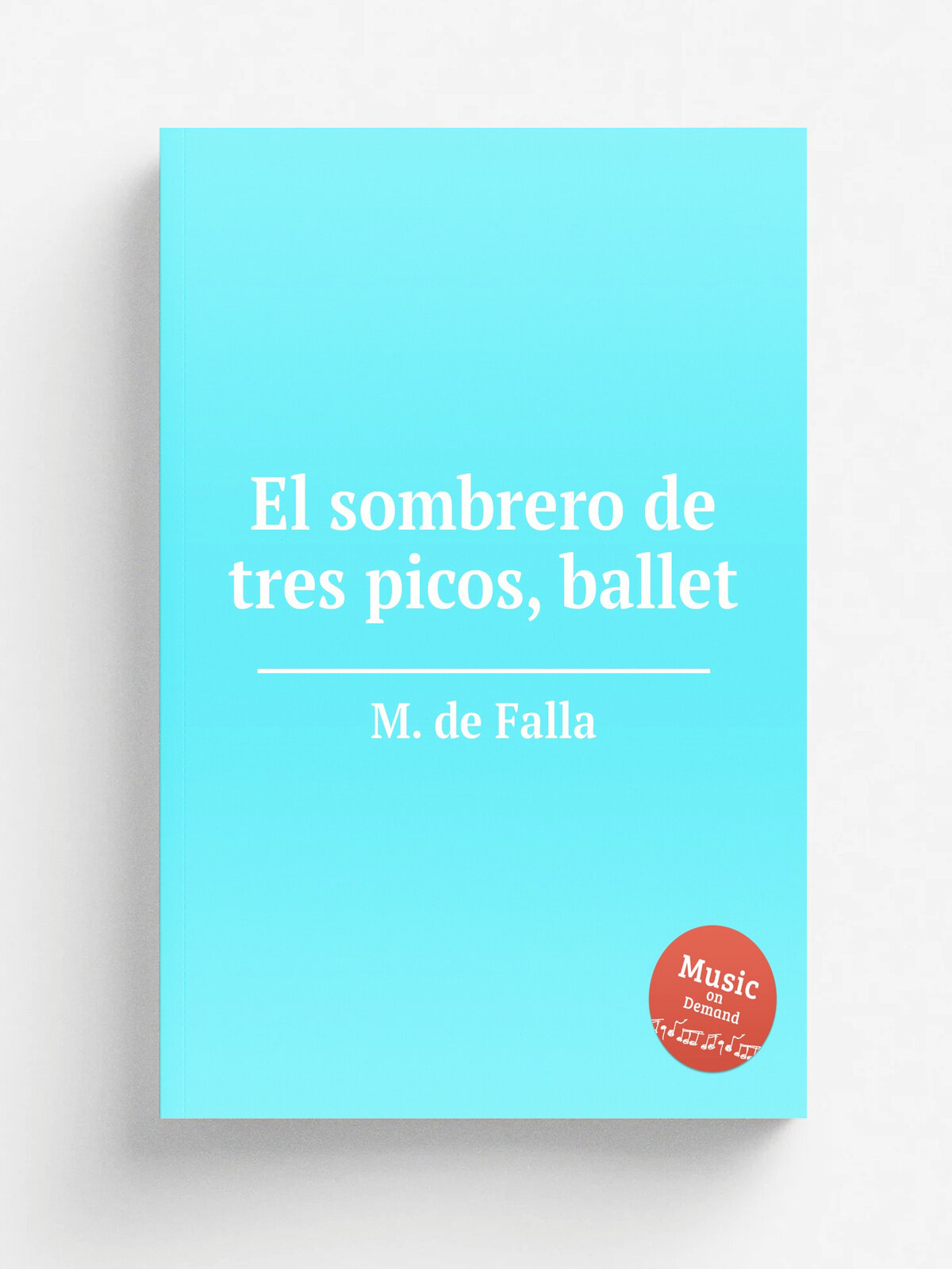 El sombrero de tres picos, ballet | M. de Falla | 1919 | Репринт