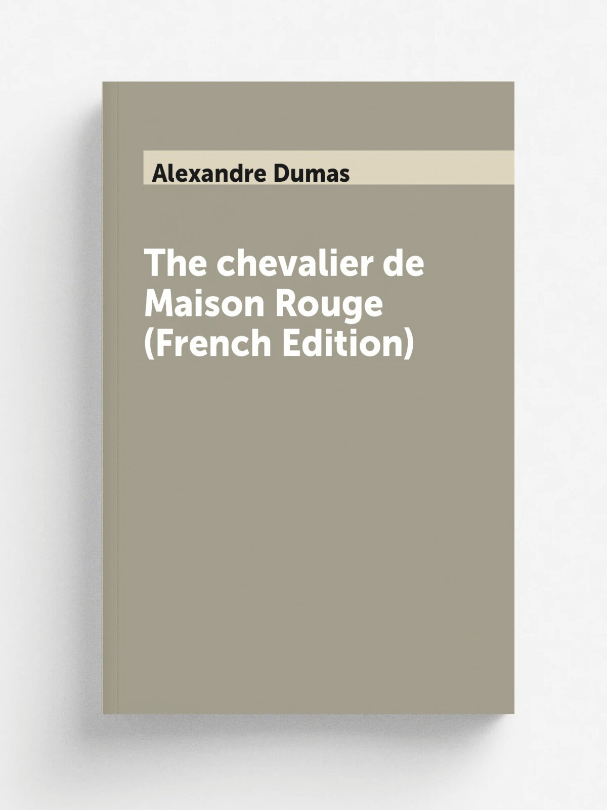 The chevalier de Maison Rouge (French Edition) | Alexandre Dumas | Репринт