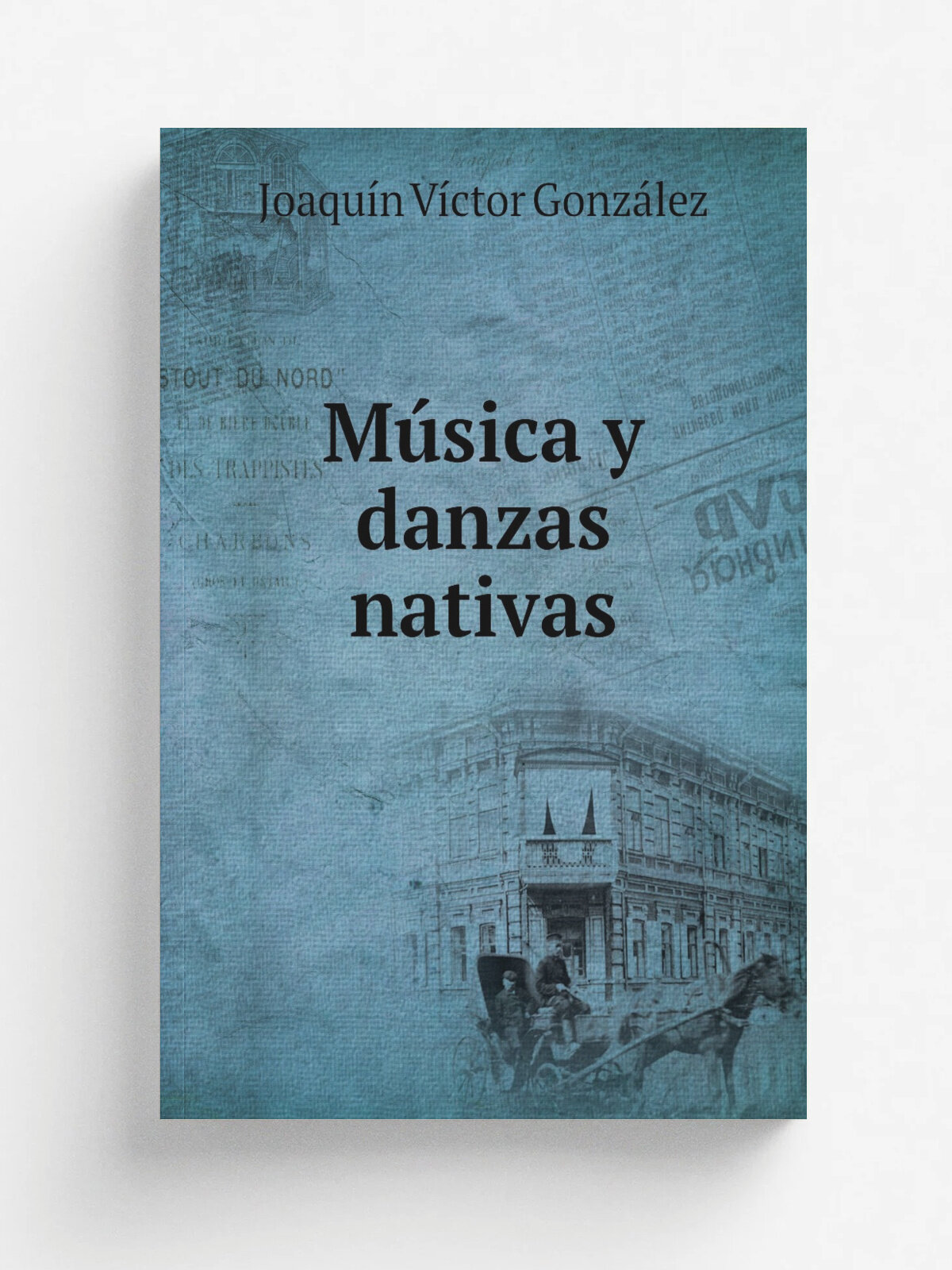 M.sica y danzas nativas | Joaqu.n V.ctor Gonz.lez | 1920 | Buenos Aires | Репринт