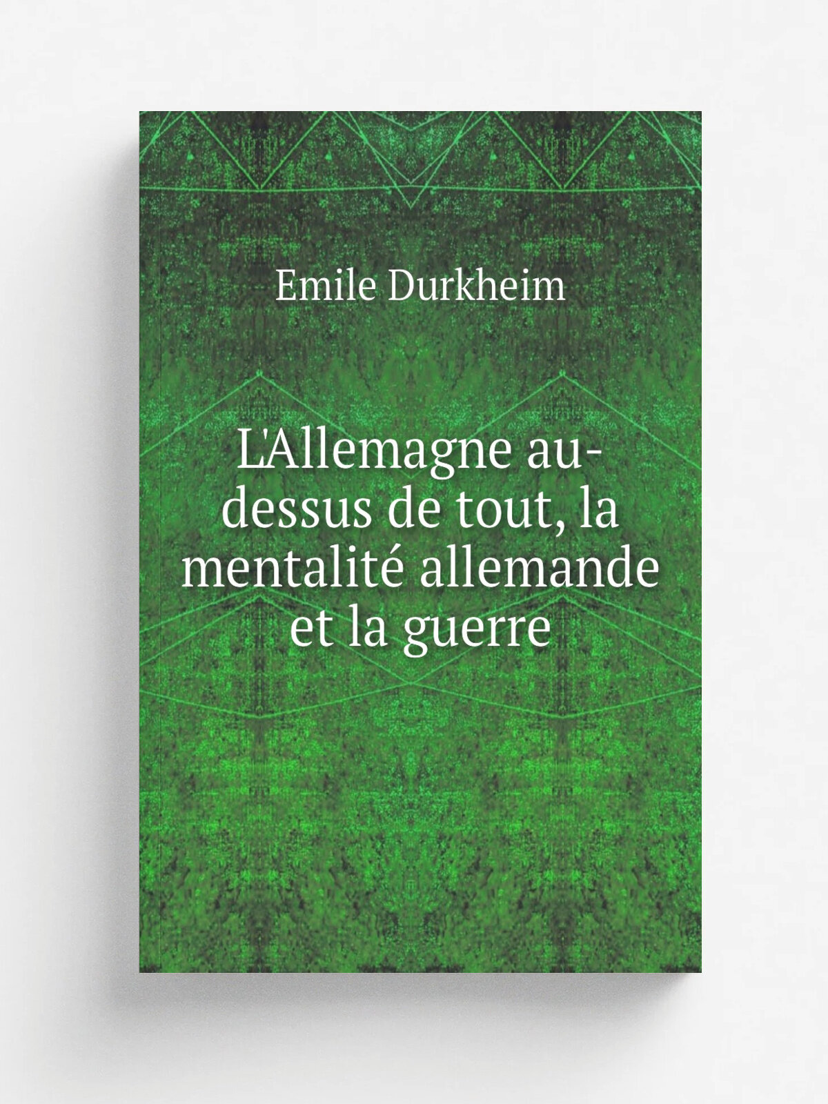 L'Allemagne au-dessus de tout, la mentalit. allemande et la guerre | Emile Durkheim | 1915 | Paris A. Colin | Репринт
