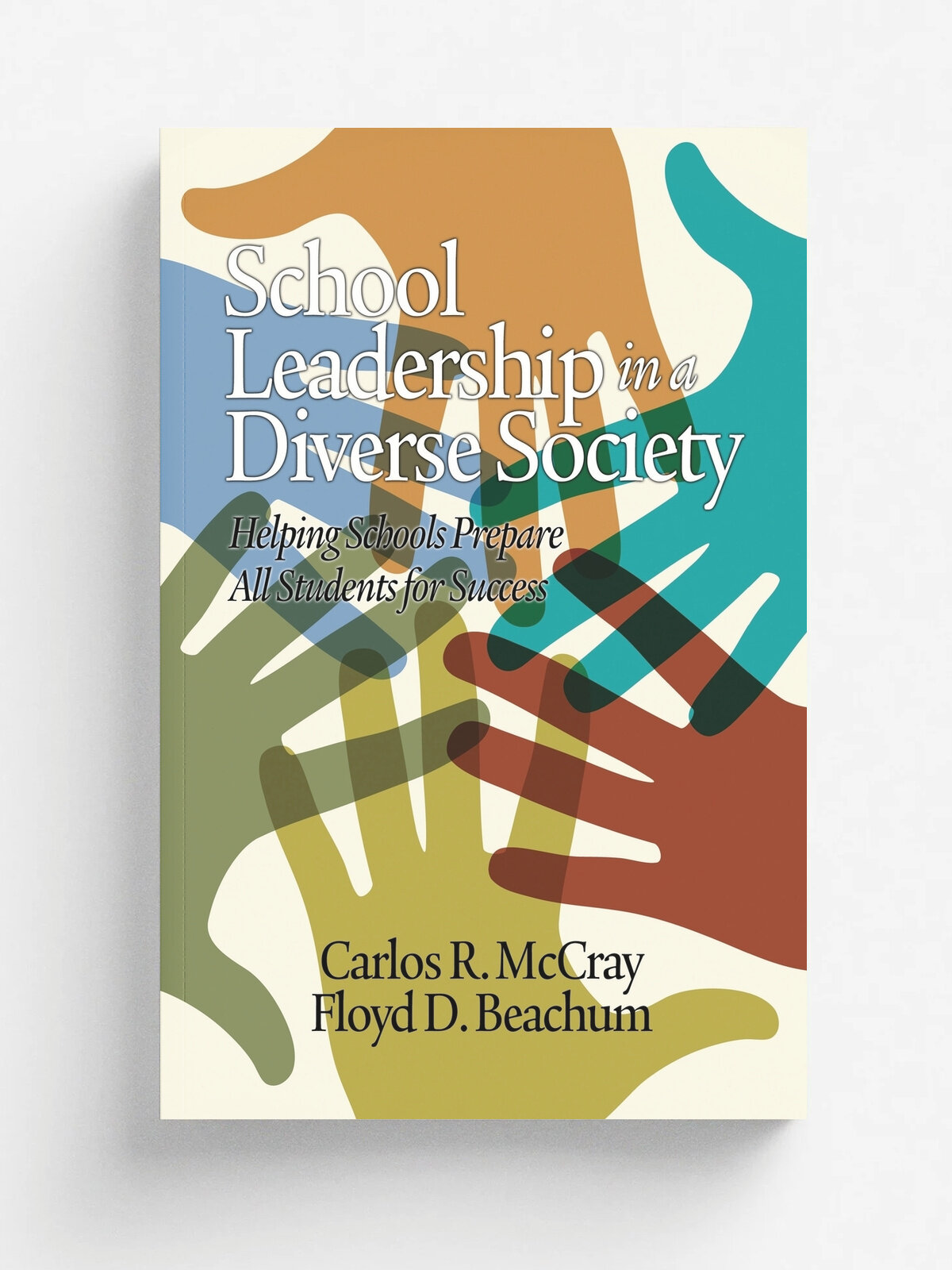 School Leadership in a Diverse Society. Helping Schools Prepare All Students for Success