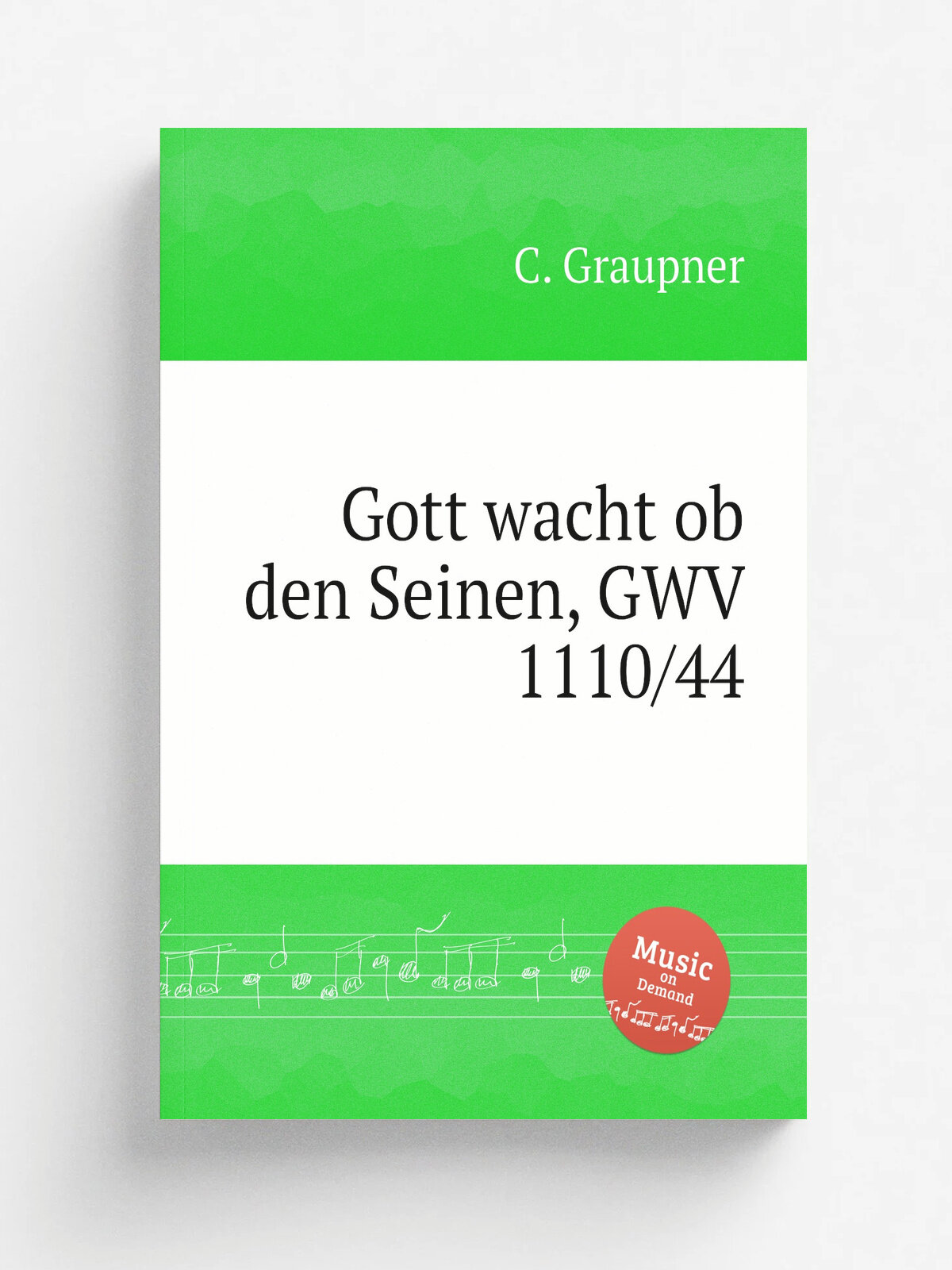 Gott wacht ob den Seinen, Gwv 1110/44 | C. Graupner | 1744 | Репринт