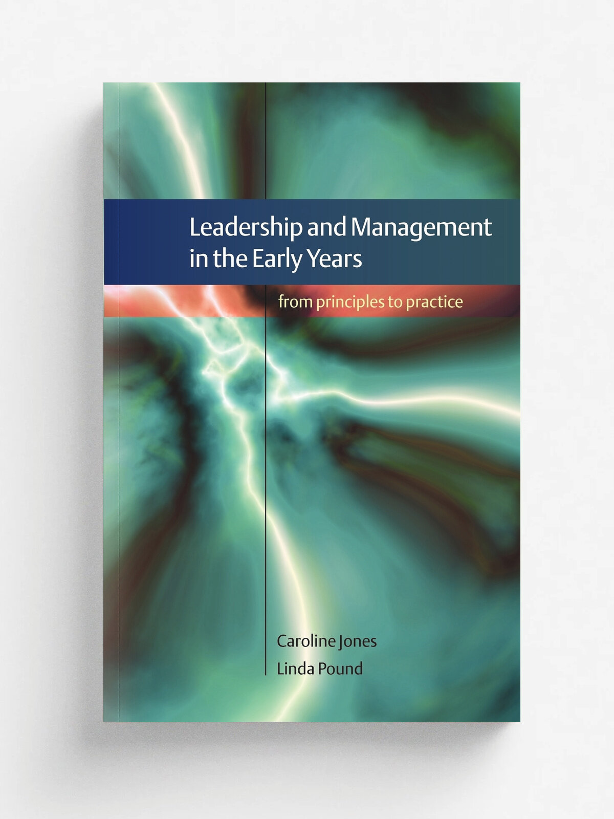 "Leadership And Management In The Early Years" | Caroline Jones | McGraw-Hill, 2008 | Английский язык