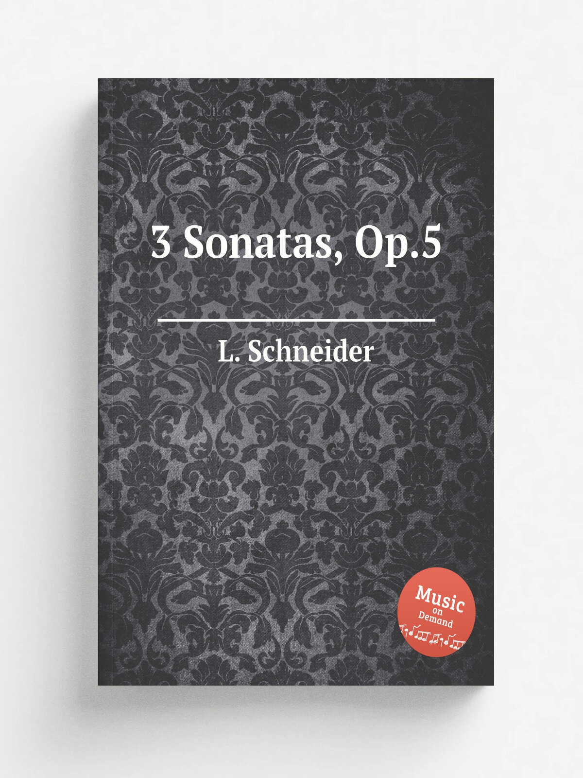 3 Sonatas, Op.5 | L. Schneider | Репринт