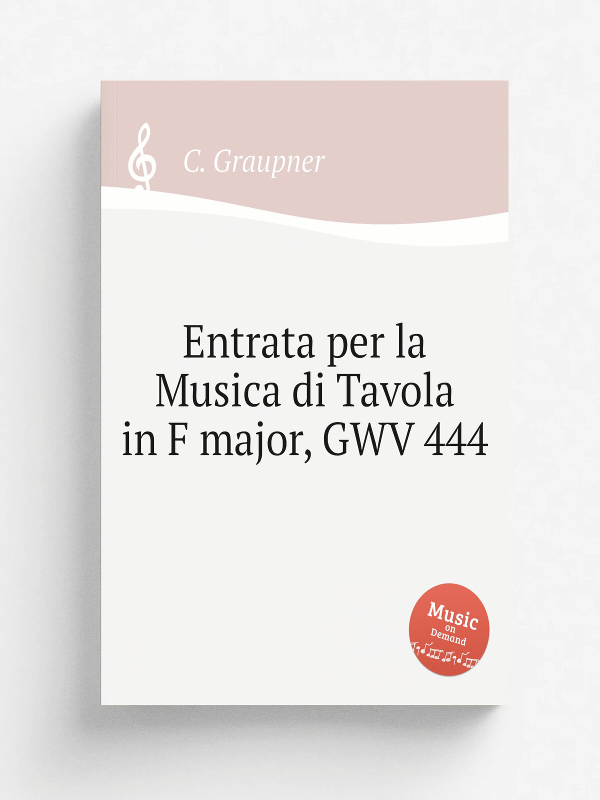 Entrata per la Musica di Tavola in F major, Gwv 444 | C. Graupner | Репринт