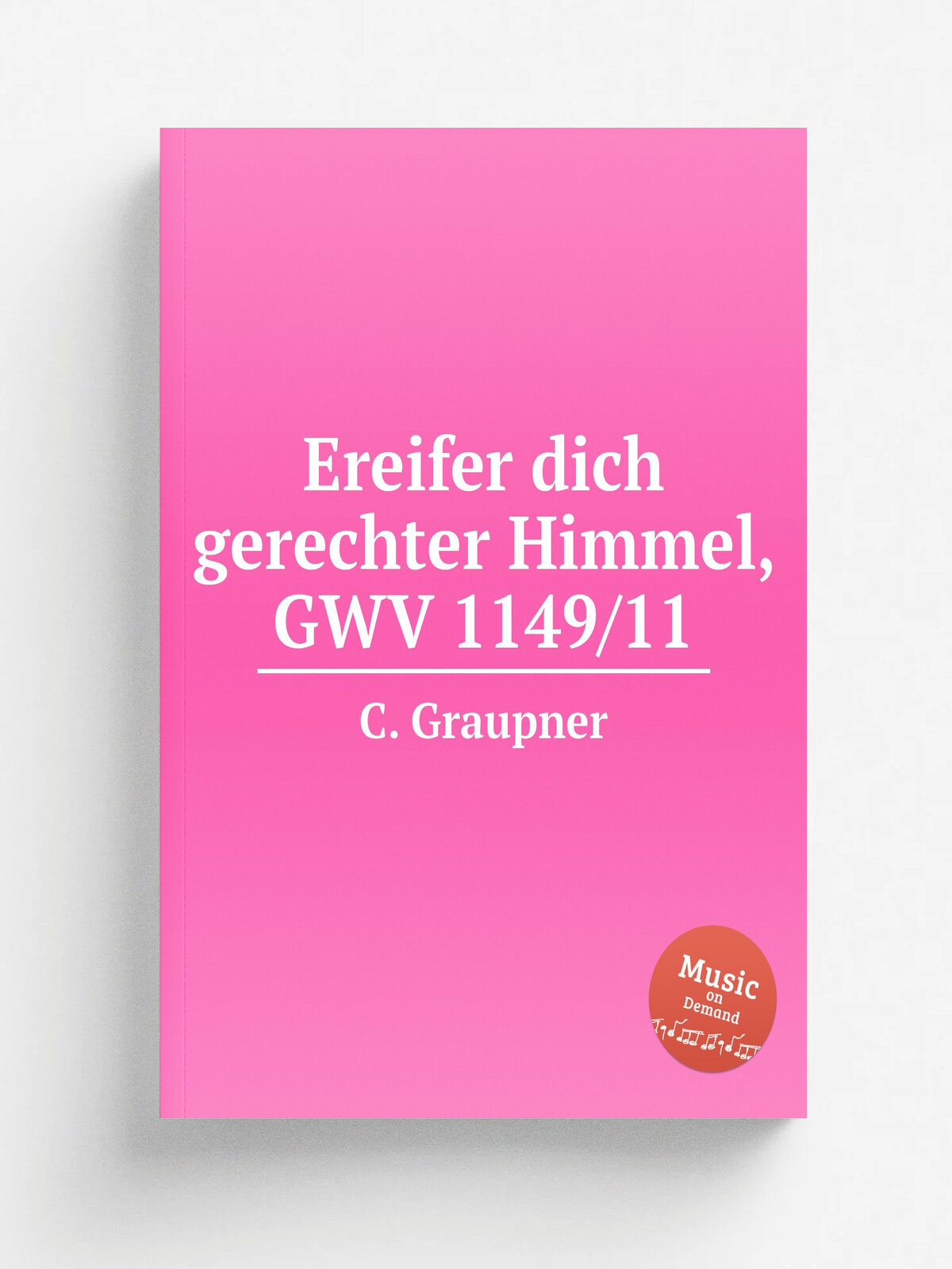 Ereifer dich gerechter Himmel, Gwv 1149/11 | C. Graupner | 1711 | Репринт