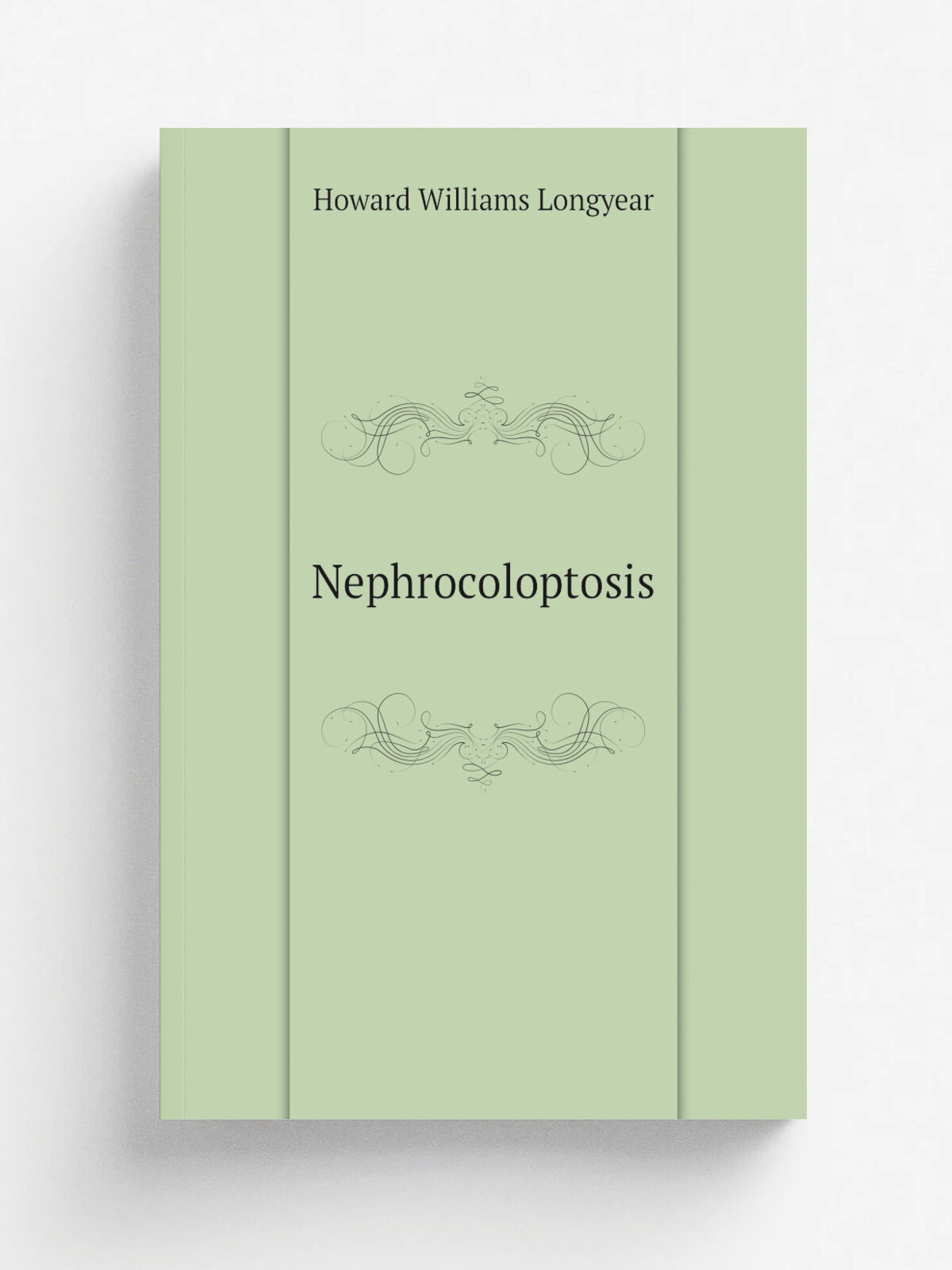 Nephrocoloptosis | Howard Williams Longyear | 1910 | St. Louis, Mo. : Mosby Co. | Репринт