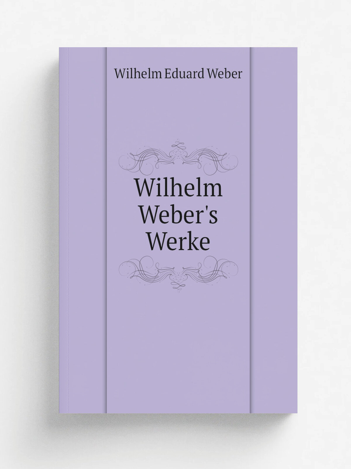 Wilhelm Weber's Werke