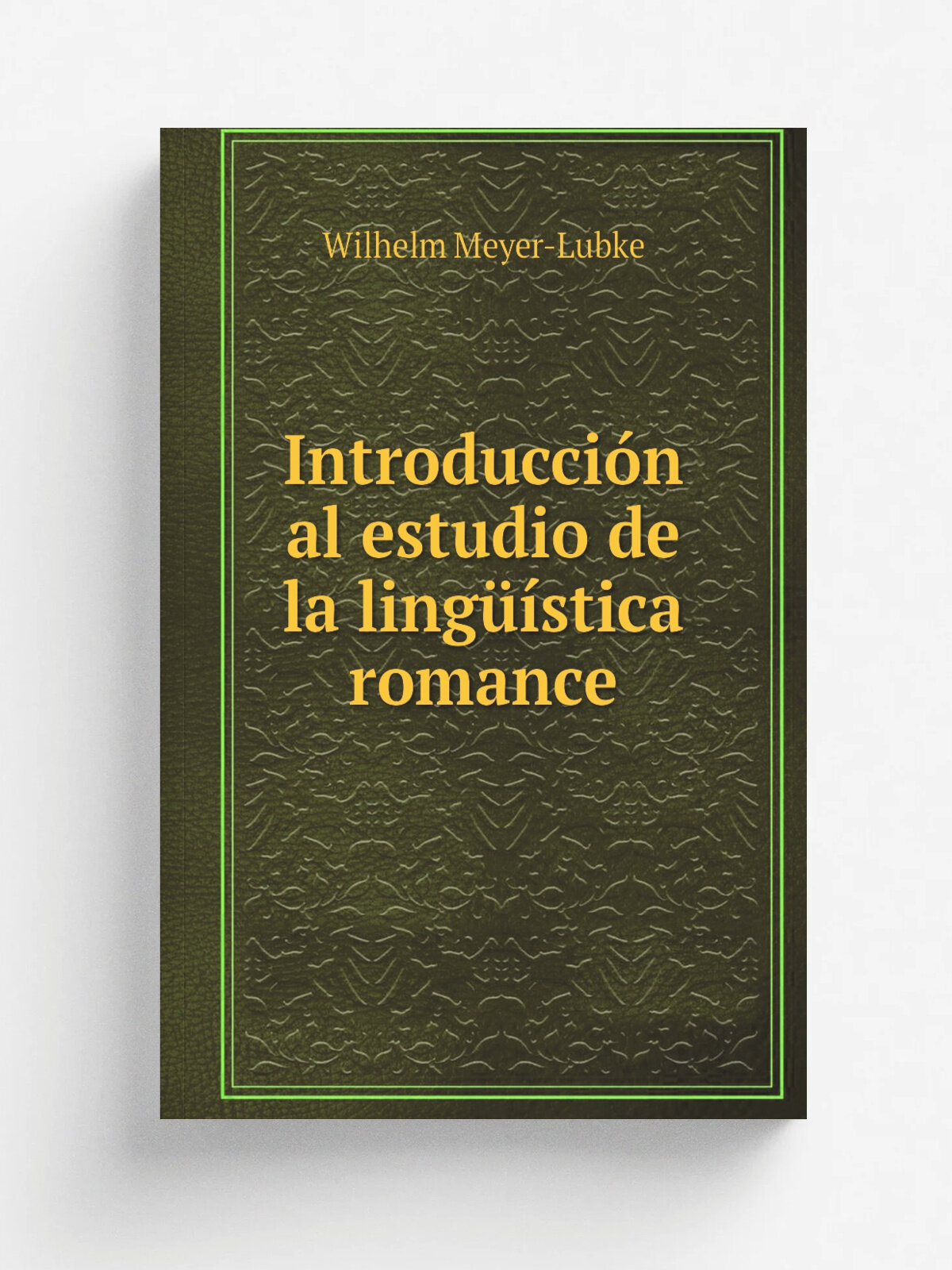 Introducci.n al estudio de la ling. stica romance | Wilhelm Meyer-Lubke | 1914 | Madrid : Tip. de la Revista de arch, bibl. y museos | Репринт