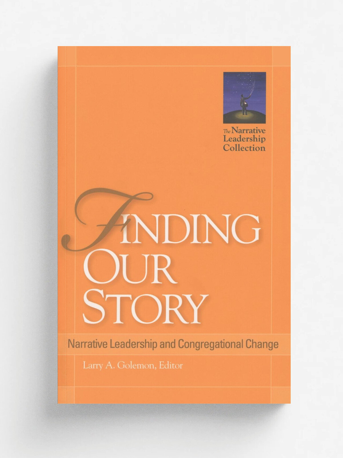 Finding Our Story. Narrative Lpb | Larry A. Golemon | Rowman & Littlefield Publishers, Inc, 2010 | Английский язык
