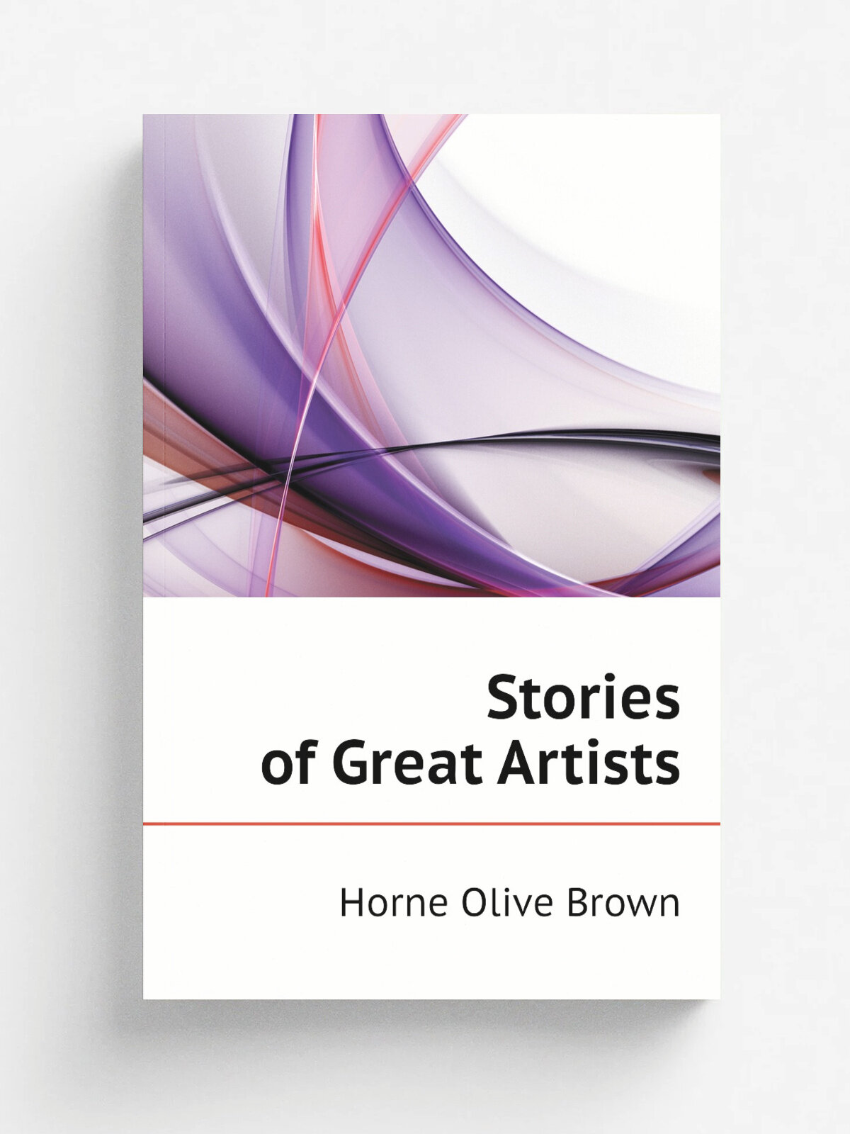 Stories of Great Artists | Horne Olive Brown | Репринт