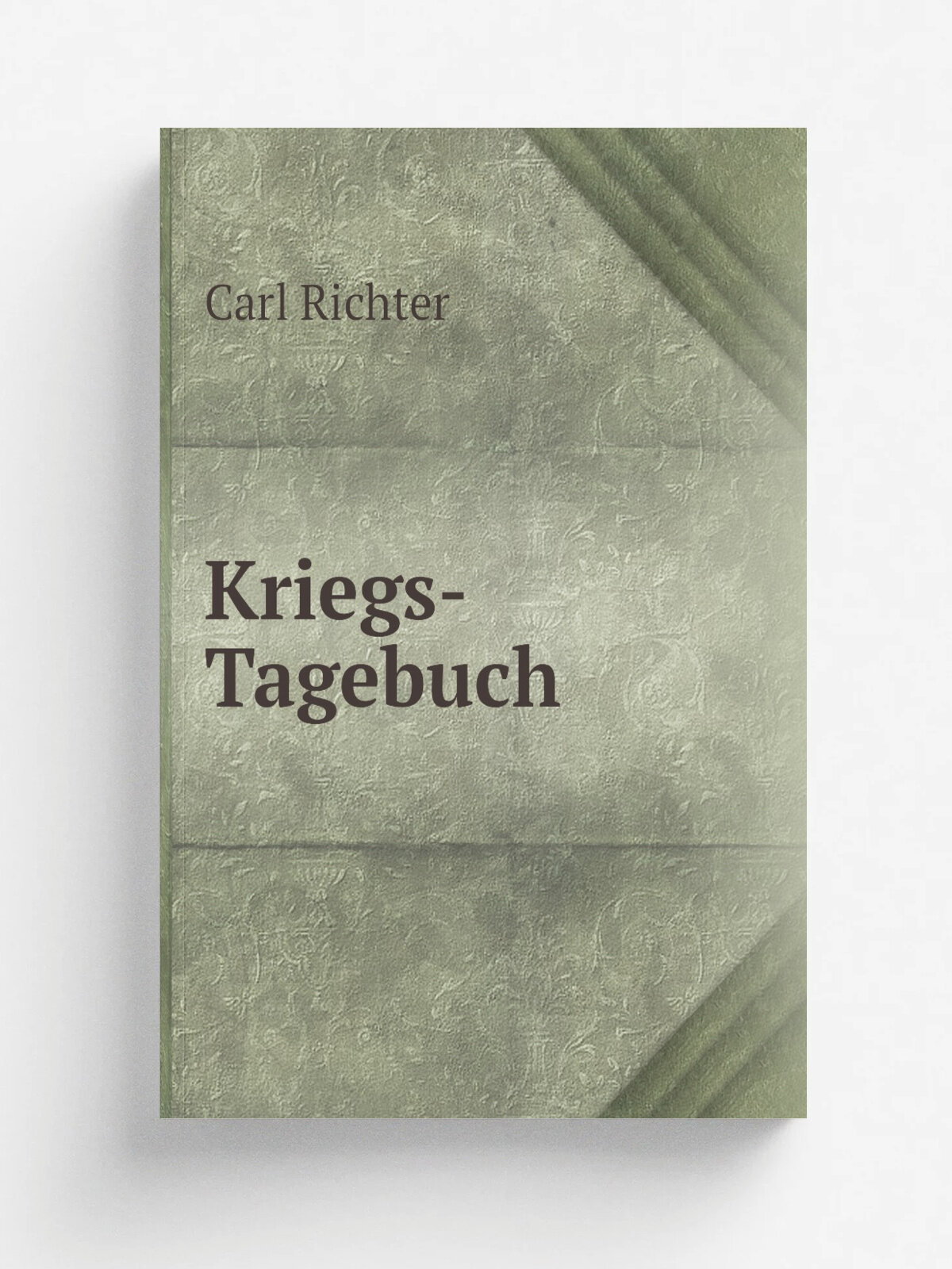 Kriegs-Tagebuch | Carl Richter | 1892 | Rathenow : Mar Babenzien | Репринт