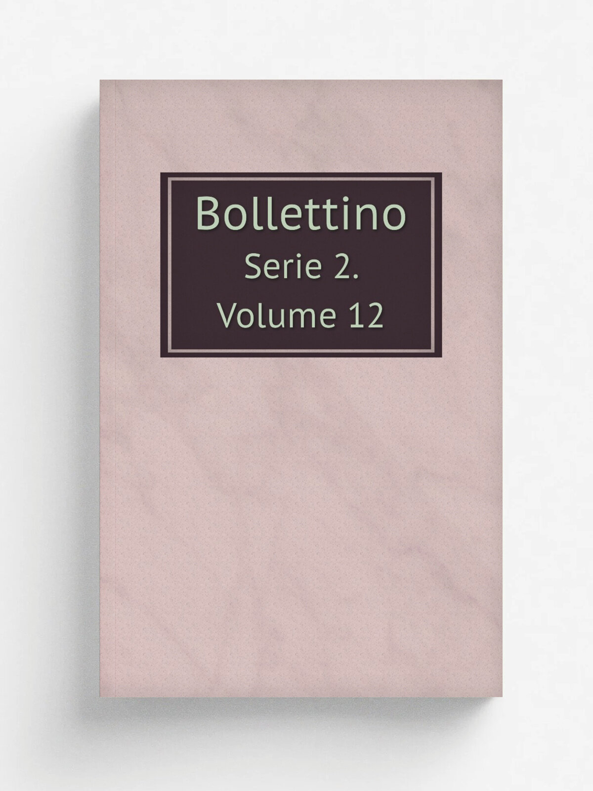 Bollettino. Serie 2. Volume 12 | Societ. zoologica italiana | 1911 | Roma : La Societ. | Репринт