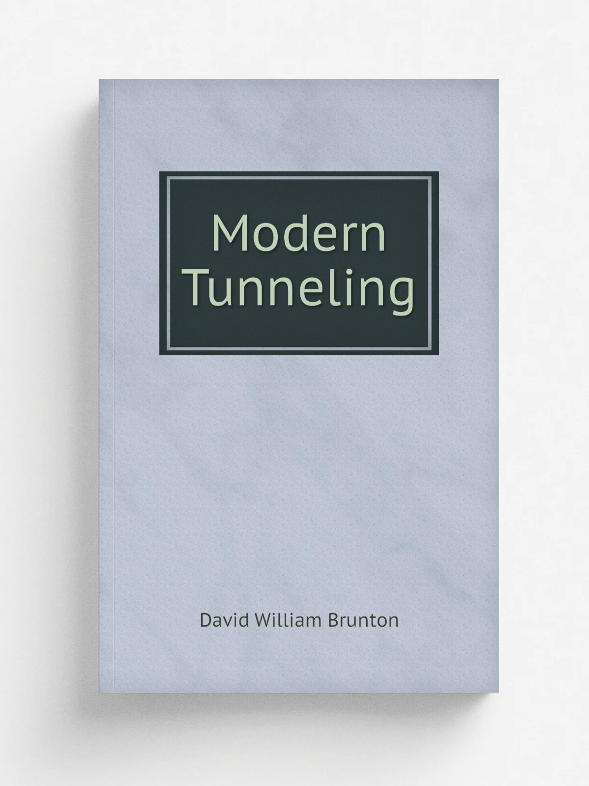 Modern Tunneling | David William Brunton | Репринт