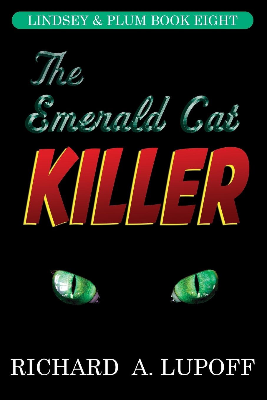 The Emerald Cat Killer. The Lindsey & Plum Detective Series, Book Eight