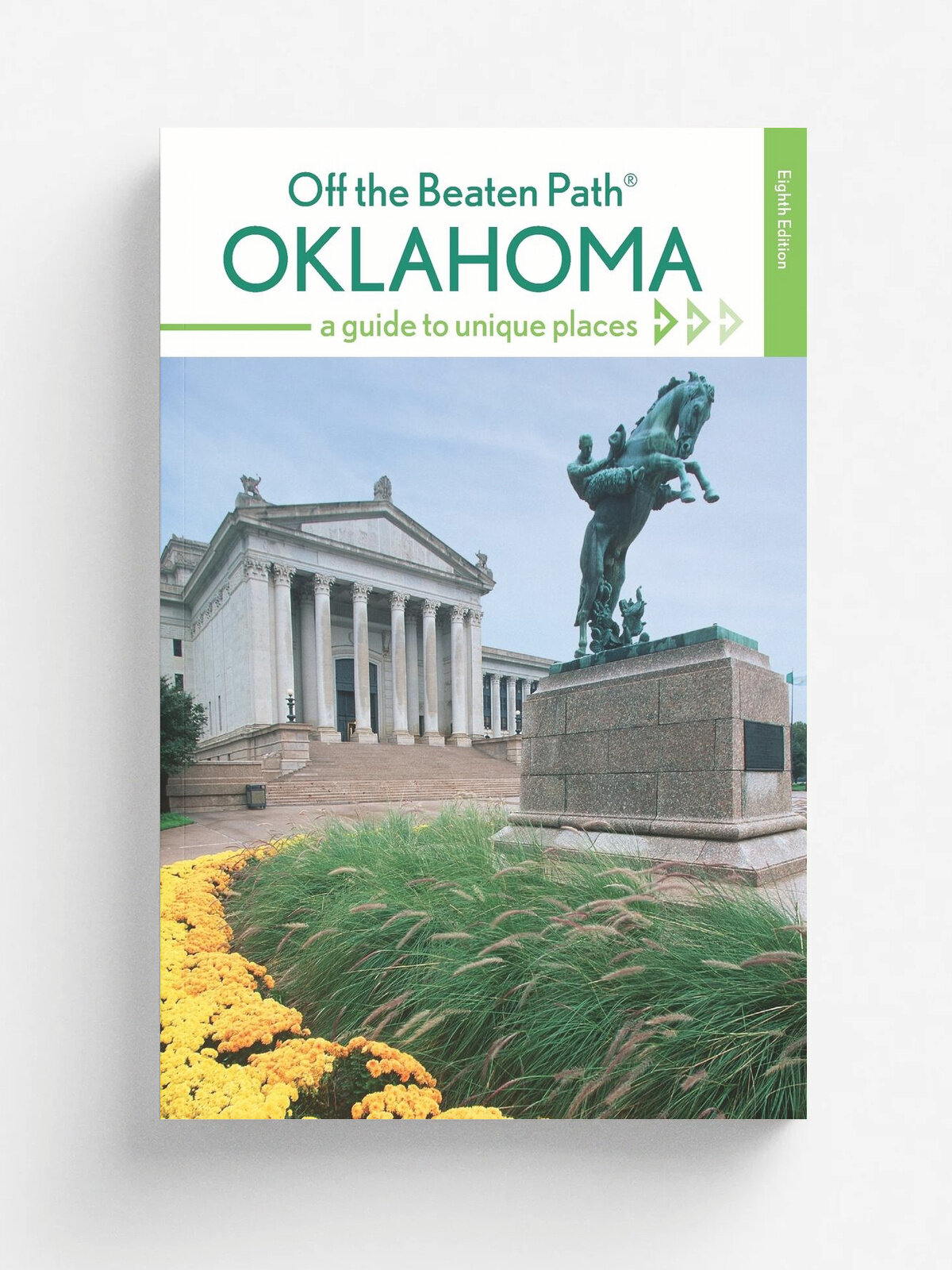 Oklahoma Off the Beaten Path(r). A Guide to Unique Places